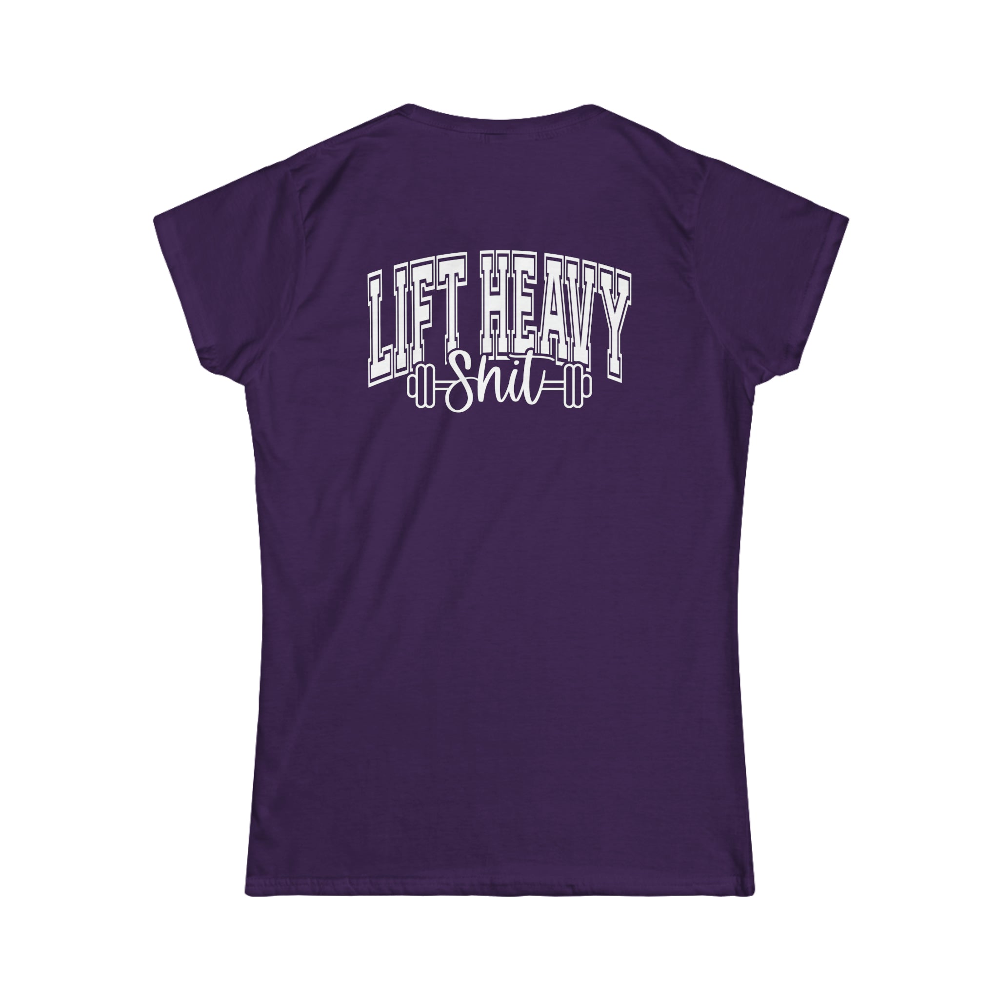 Lift Heavy Shit - Women's Softstyle Tee - White Distressed Logo + Print On Back