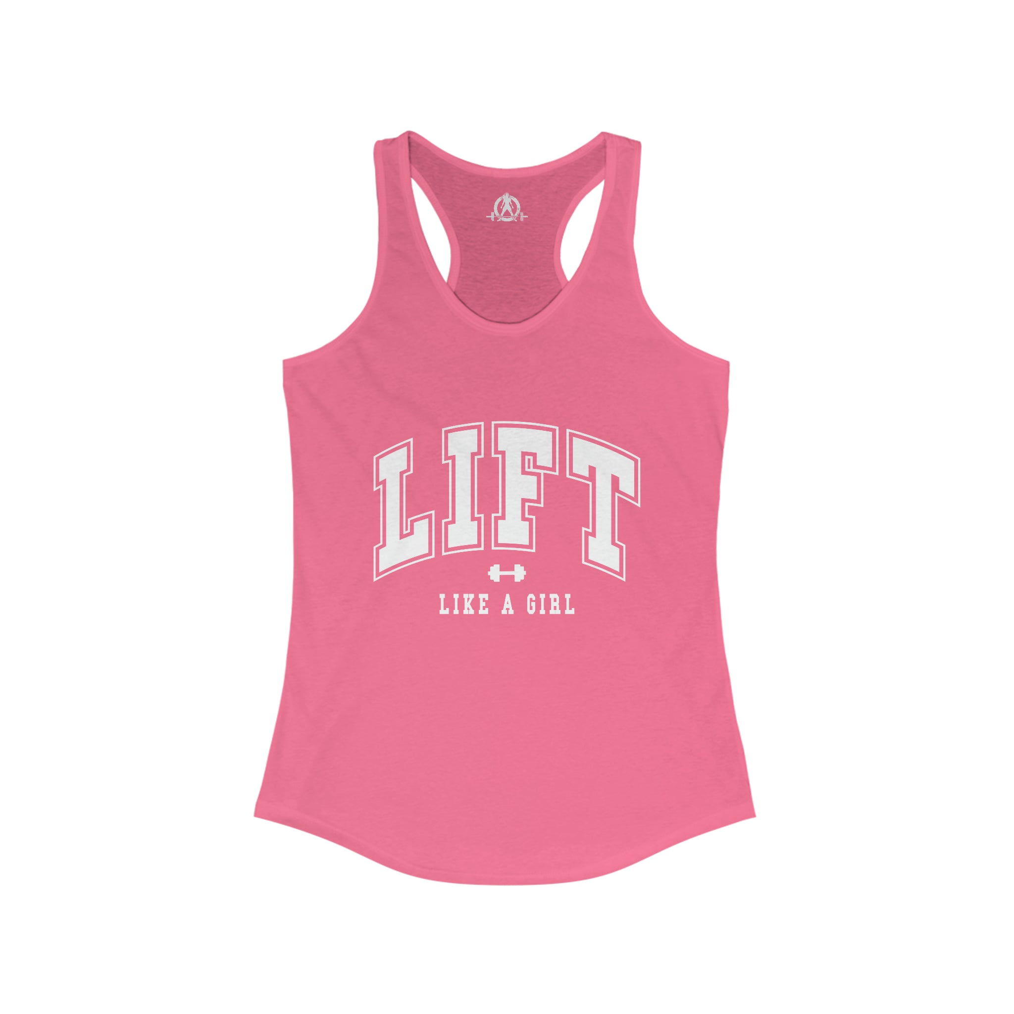 Lift Like A Girl - Women's Ideal Racerback Tank - White Logo Plain Back