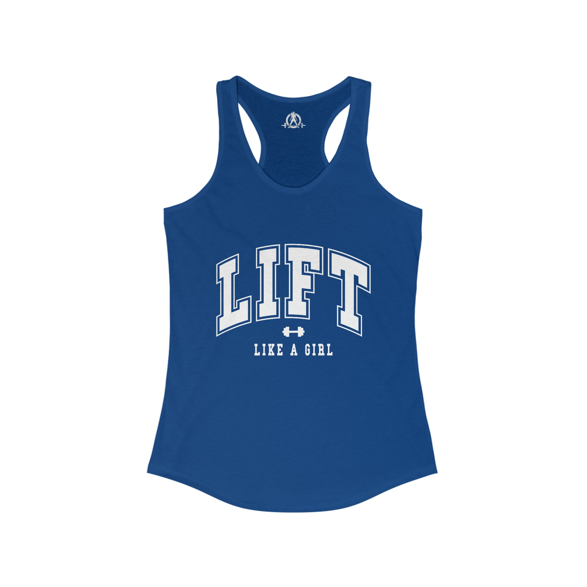 Lift Like A Girl - Women's Ideal Racerback Tank - White Logo Plain Back