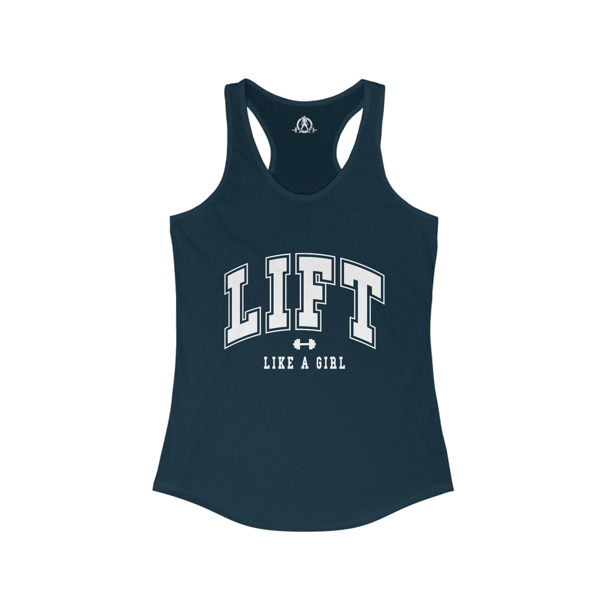 Lift Like A Girl - Women's Ideal Racerback Tank - White Logo Plain Back