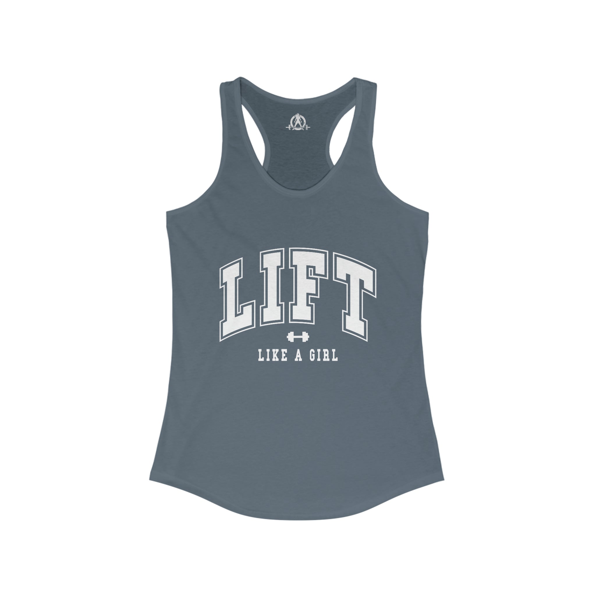 Lift Like A Girl - Women's Ideal Racerback Tank - White Logo Plain Back