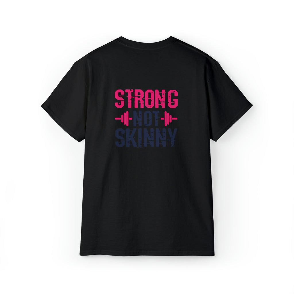 Strong Not Skinny - Unisex Ultra Cotton Tee - Color Distressed Logo