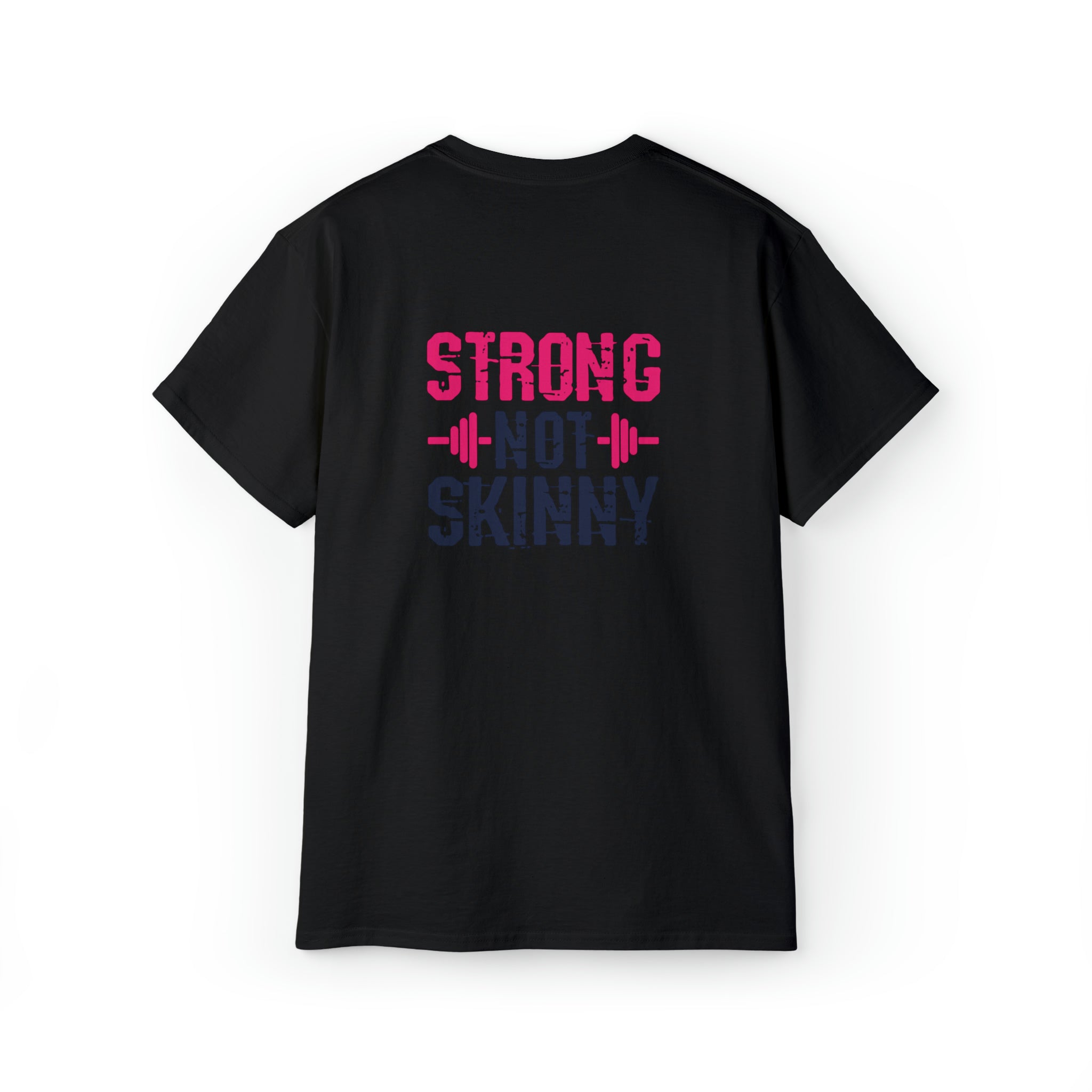 Strong Not Skinny - Unisex Ultra Cotton Tee - Color Distressed Logo