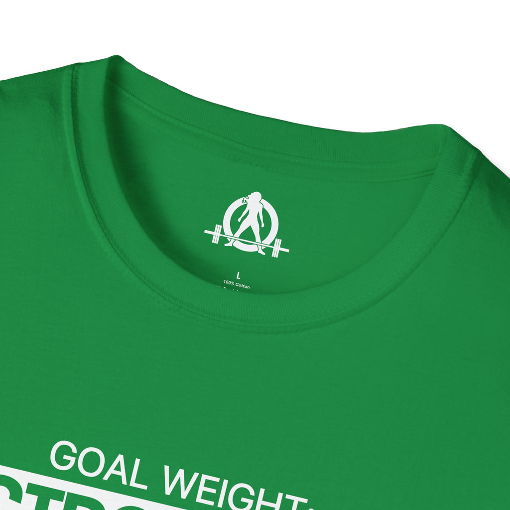 Goal Weight Strong AF - Unisex Softstyle T-Shirt - Print on Front Plain Back