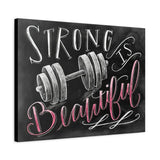 Strong Is Beautiful - Matte Canvas, Stretched, 1.25" - Motivational Wall Art