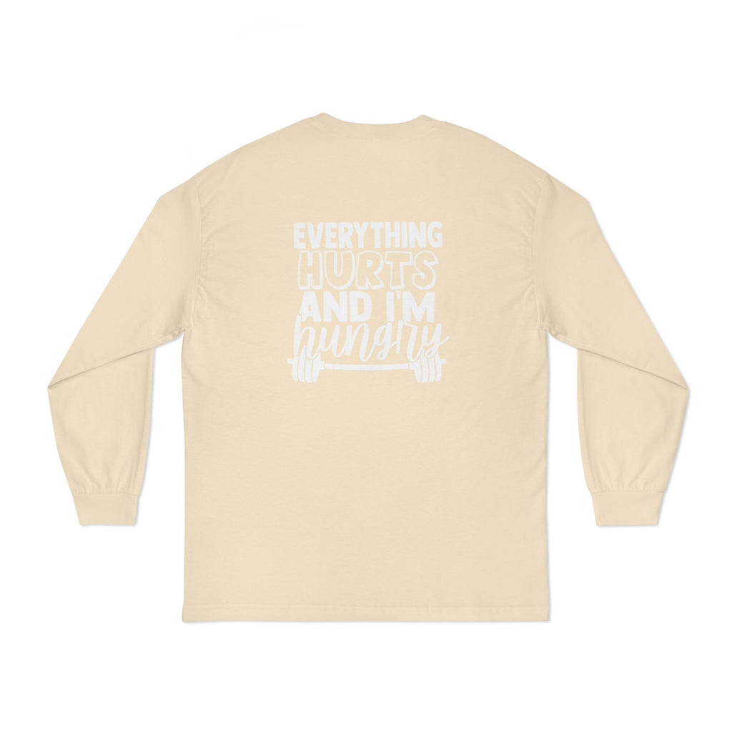 Everything Hurts & I'm Hungry - Unisex Classic Long Sleeve T-Shirt - White Print on Front & Back