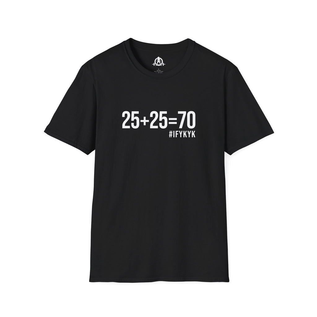 25 + 25 = 70 - Unisex Softstyle T-Shirt - Print on Front Plain Back
