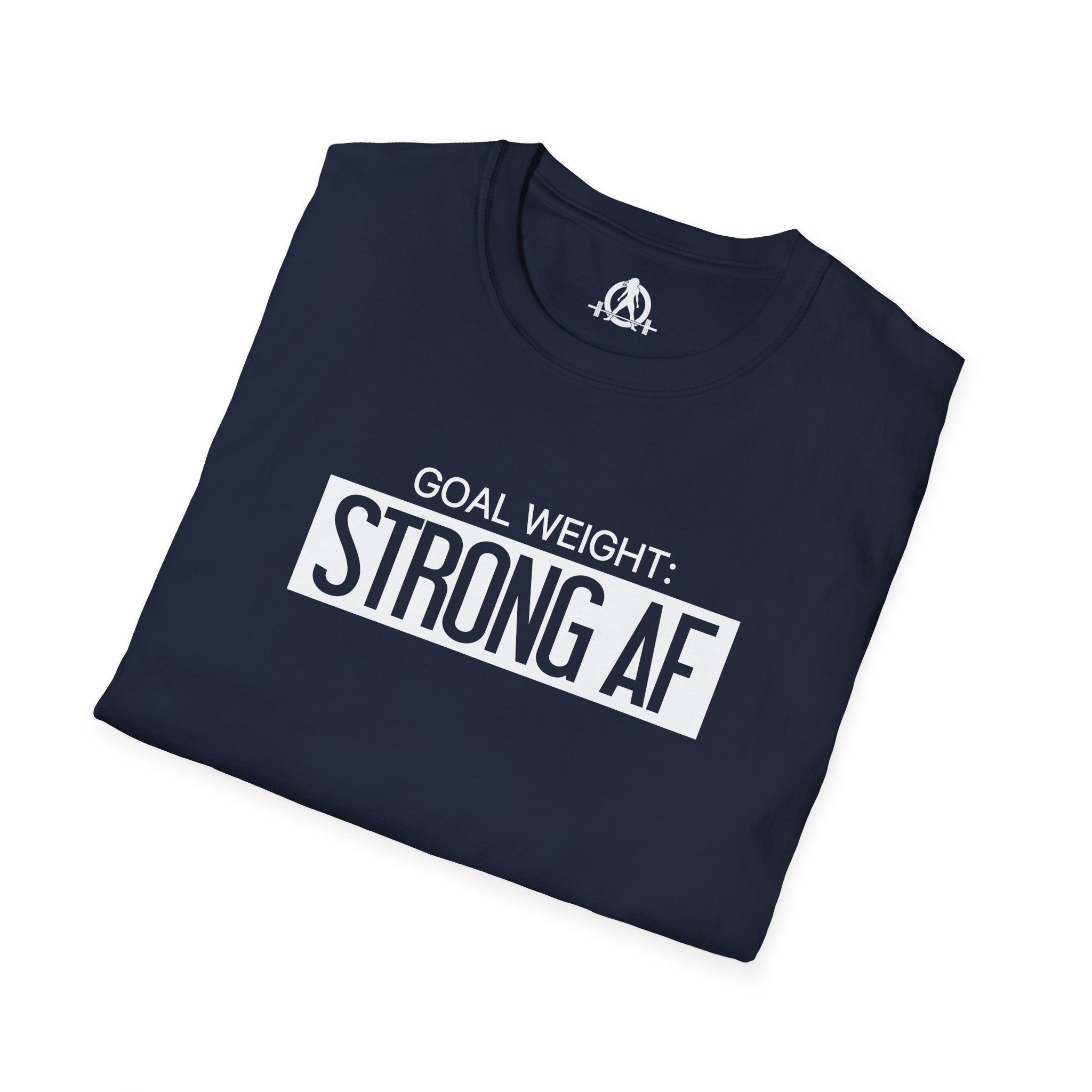 Goal Weight Strong AF - Unisex Softstyle T-Shirt - Print on Front Plain Back