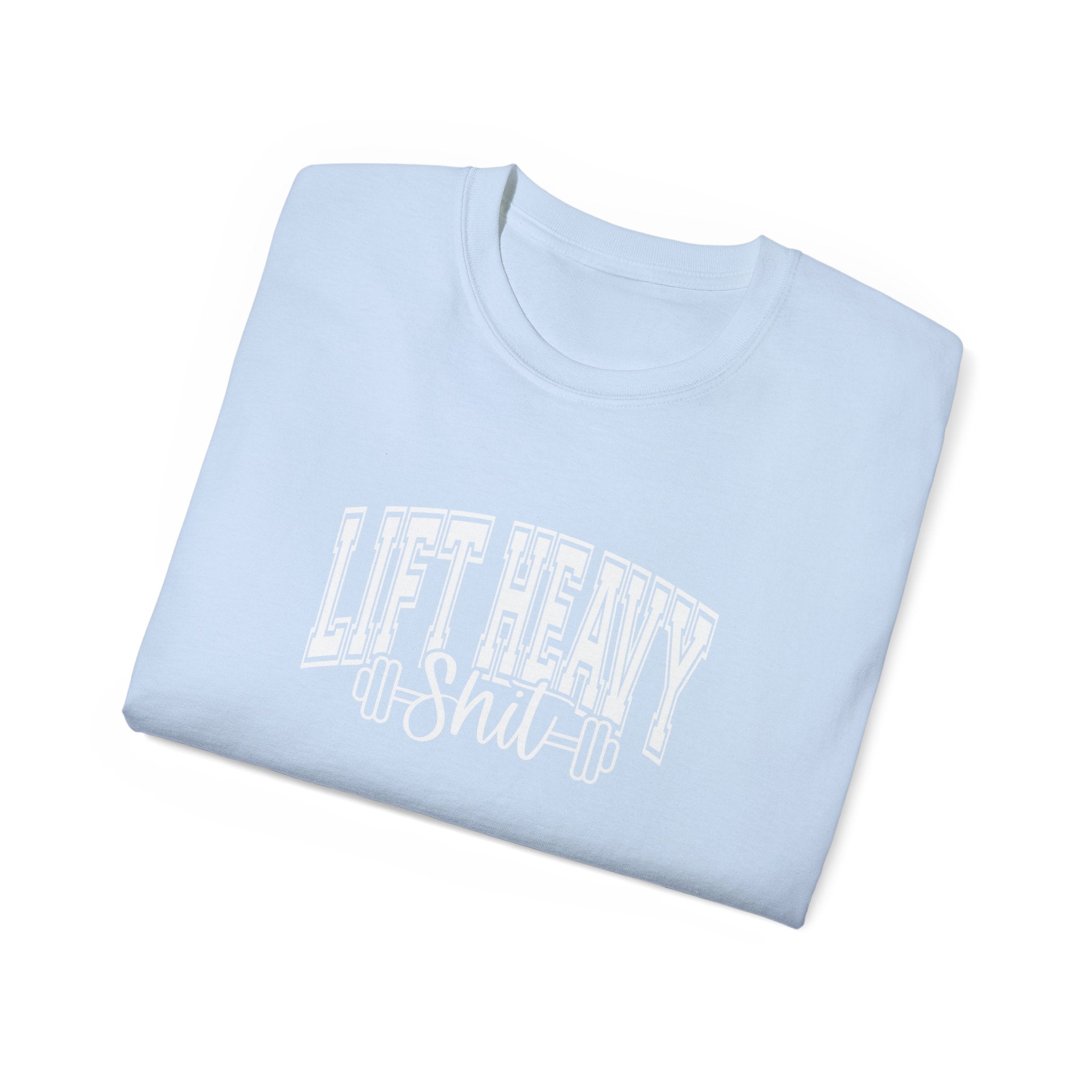 Lift Heavy Shit - Unisex Ultra Cotton Tee - Front White Logo - Plain Back