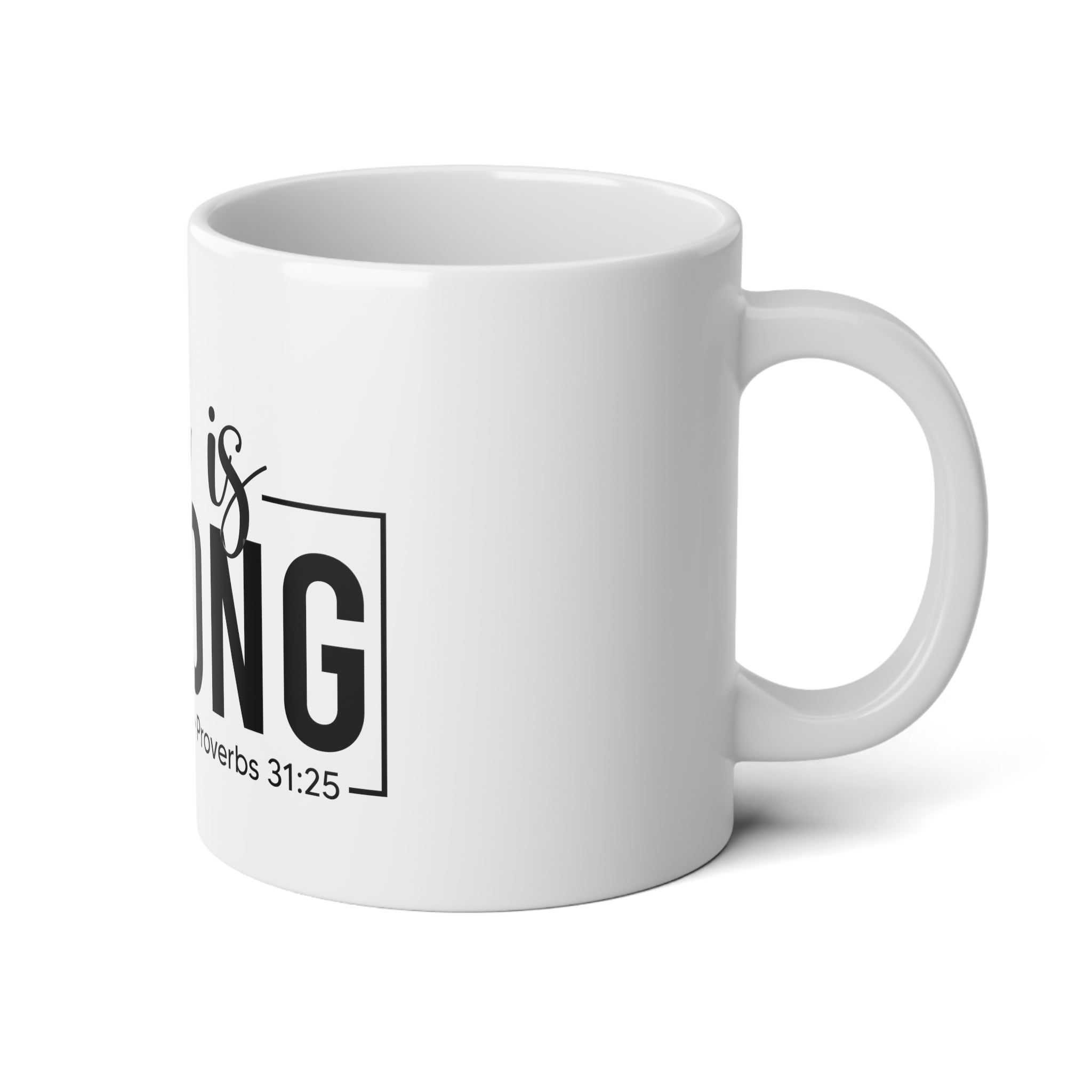 She is STRONG - Jumbo Mug, 20oz - Black Font