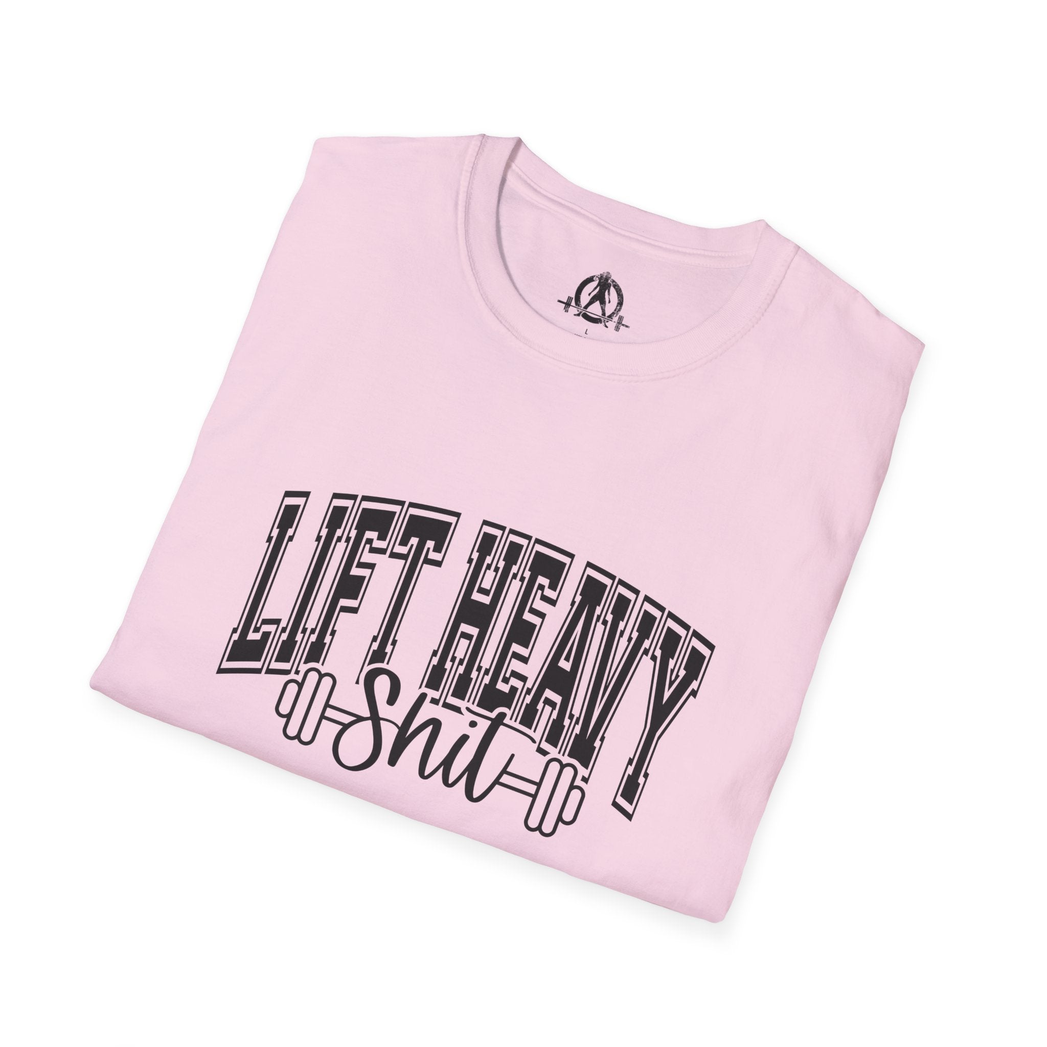 Lift Heavy Shit  - Unisex Softstyle T-Shirt - Black Print on Front Plain Back