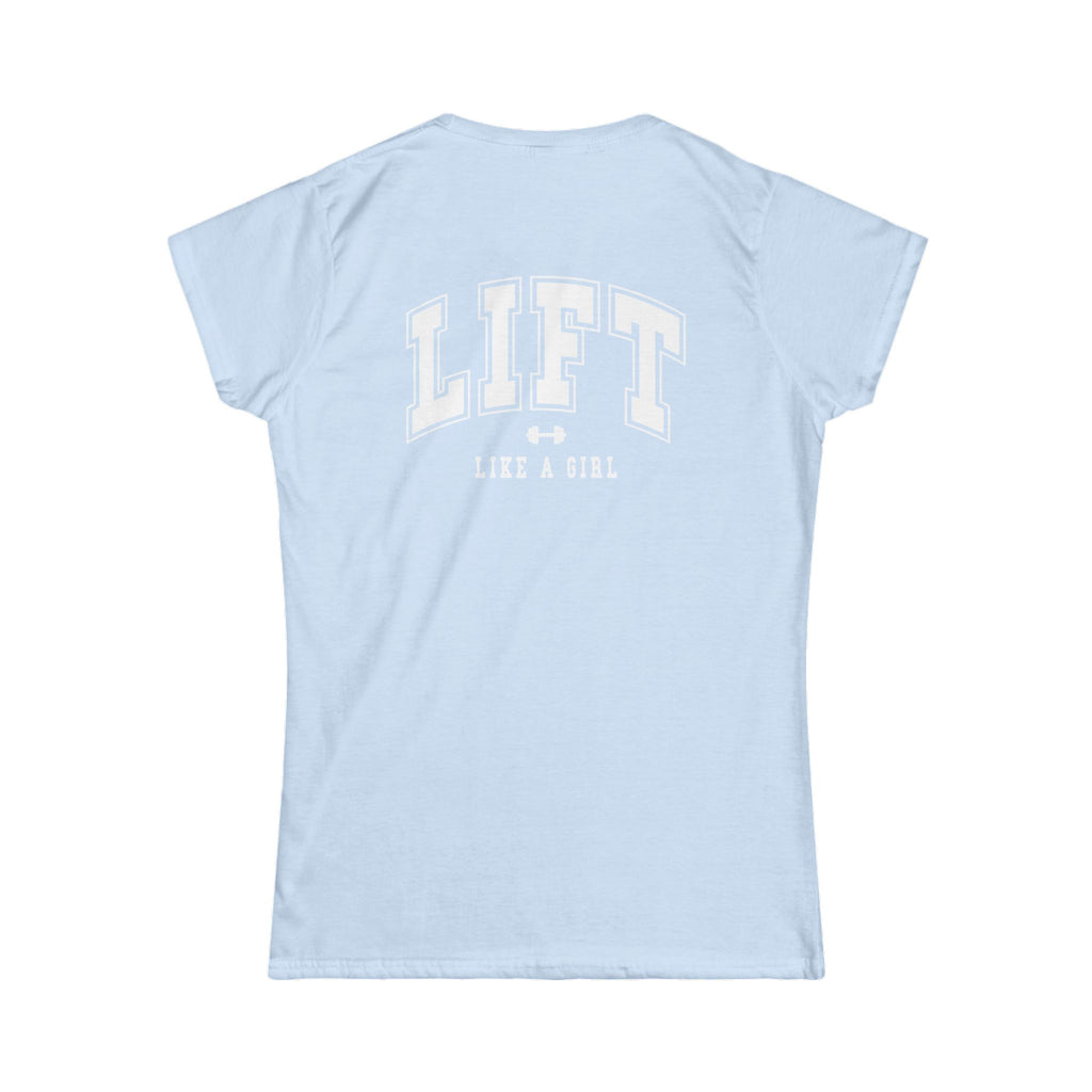 Lift Like A Girl - Women's Softstyle Tee - White  Logo Front & Back