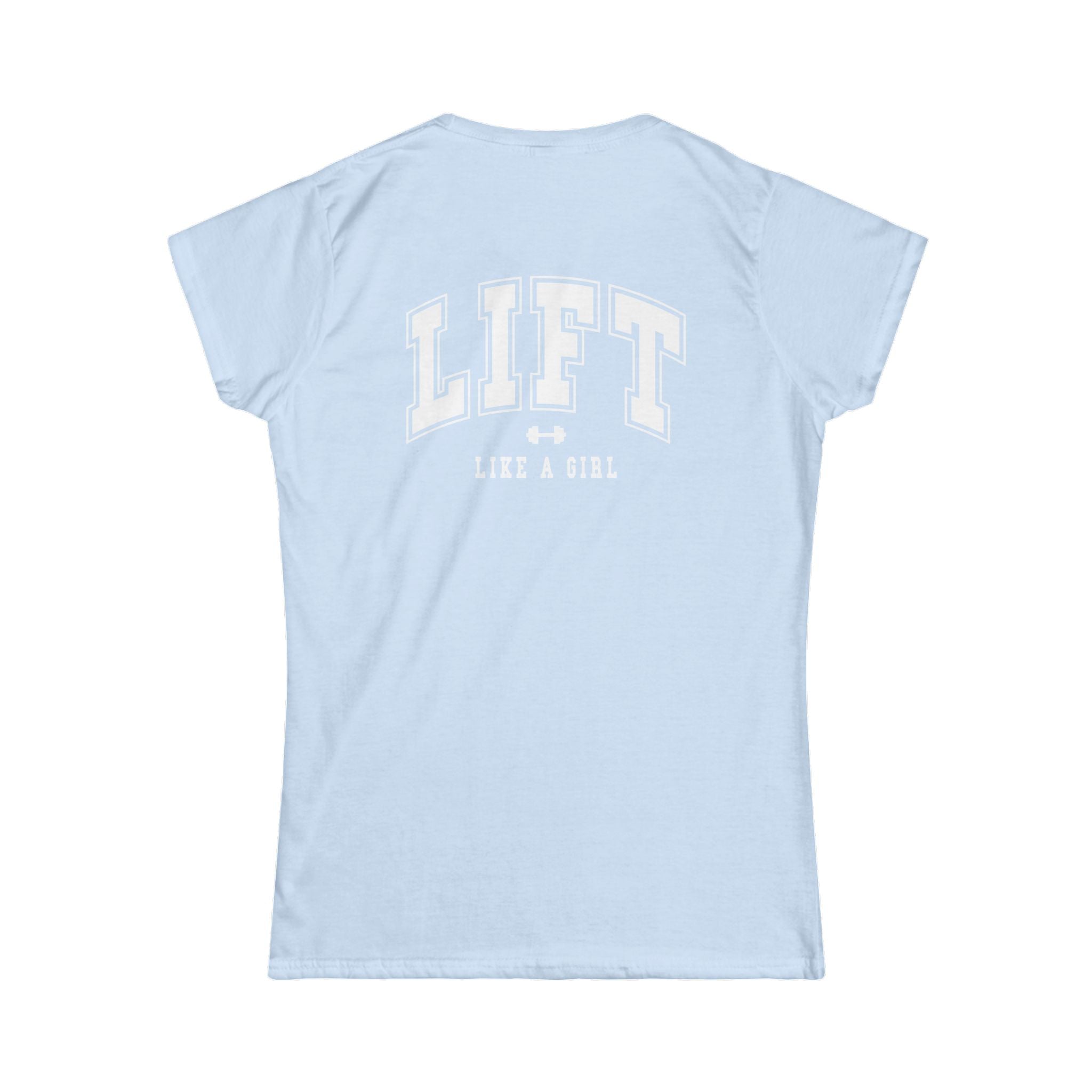 Lift Like A Girl - Women's Softstyle Tee - White  Logo Front & Back