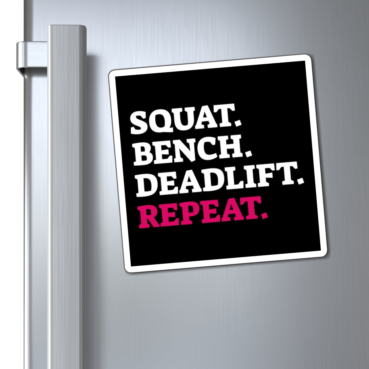 Squat Bench Deadlift Repeat - Magnets -  Pink