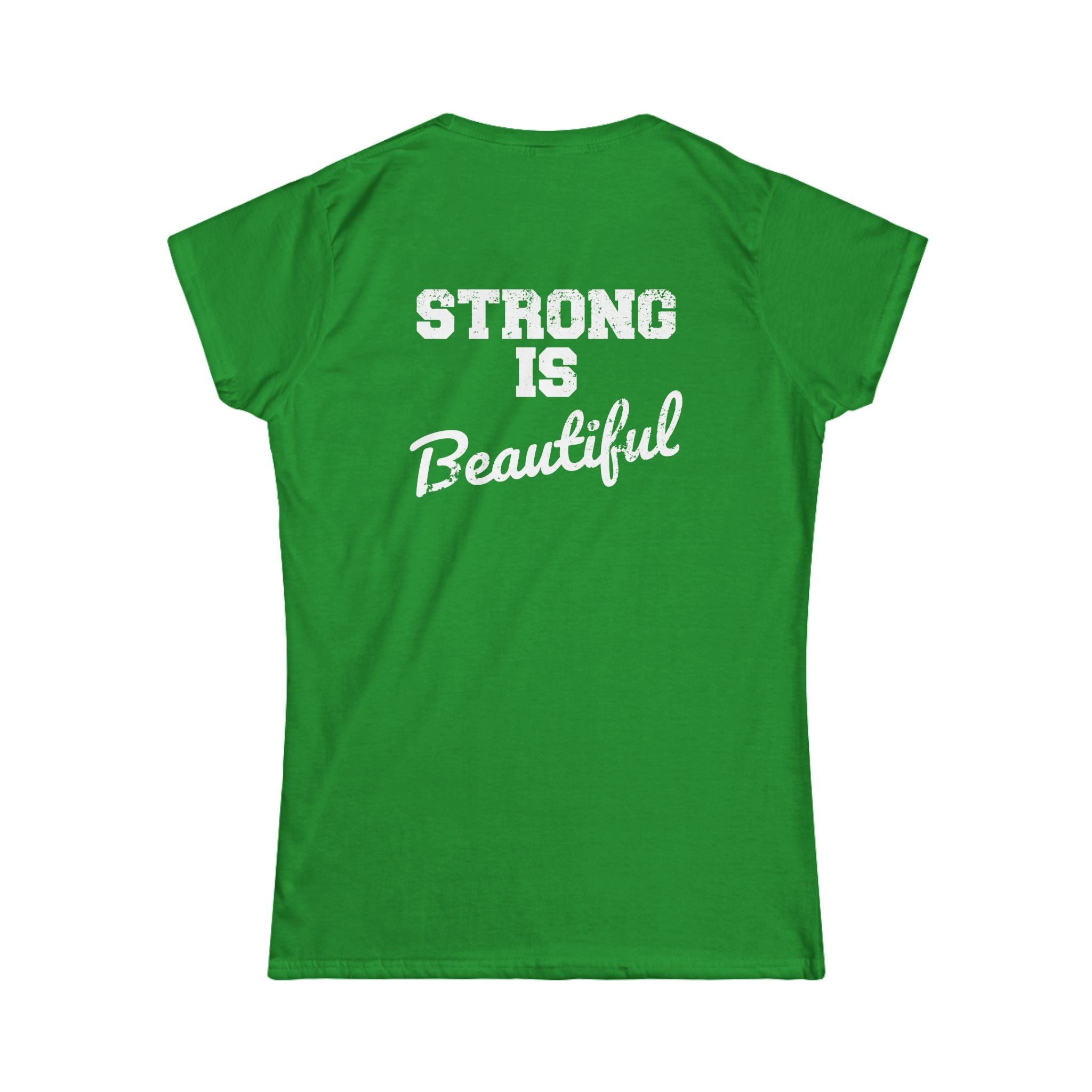 Strong Is Beautiful - Women's Softstyle Tee - Front Color & Back