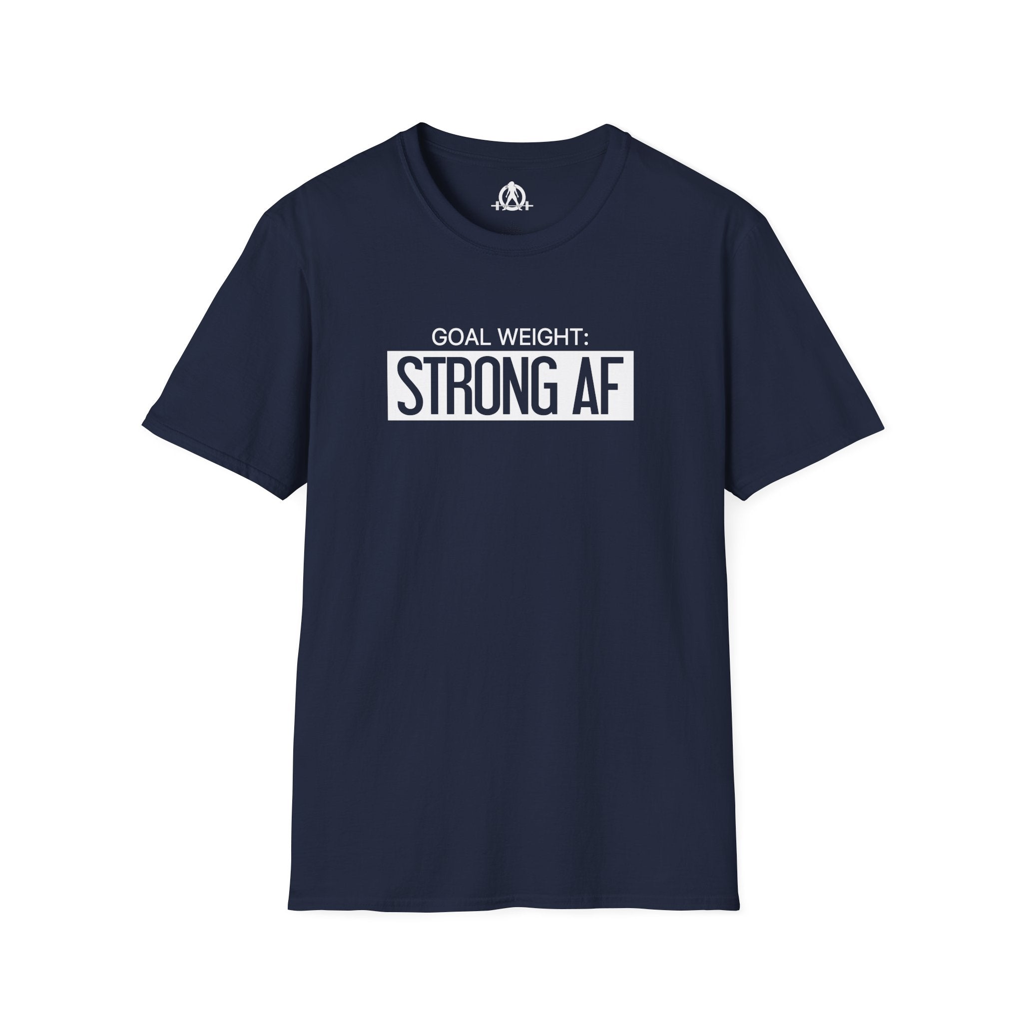Goal Weight Strong AF - Unisex Softstyle T-Shirt - Print on Front Plain Back
