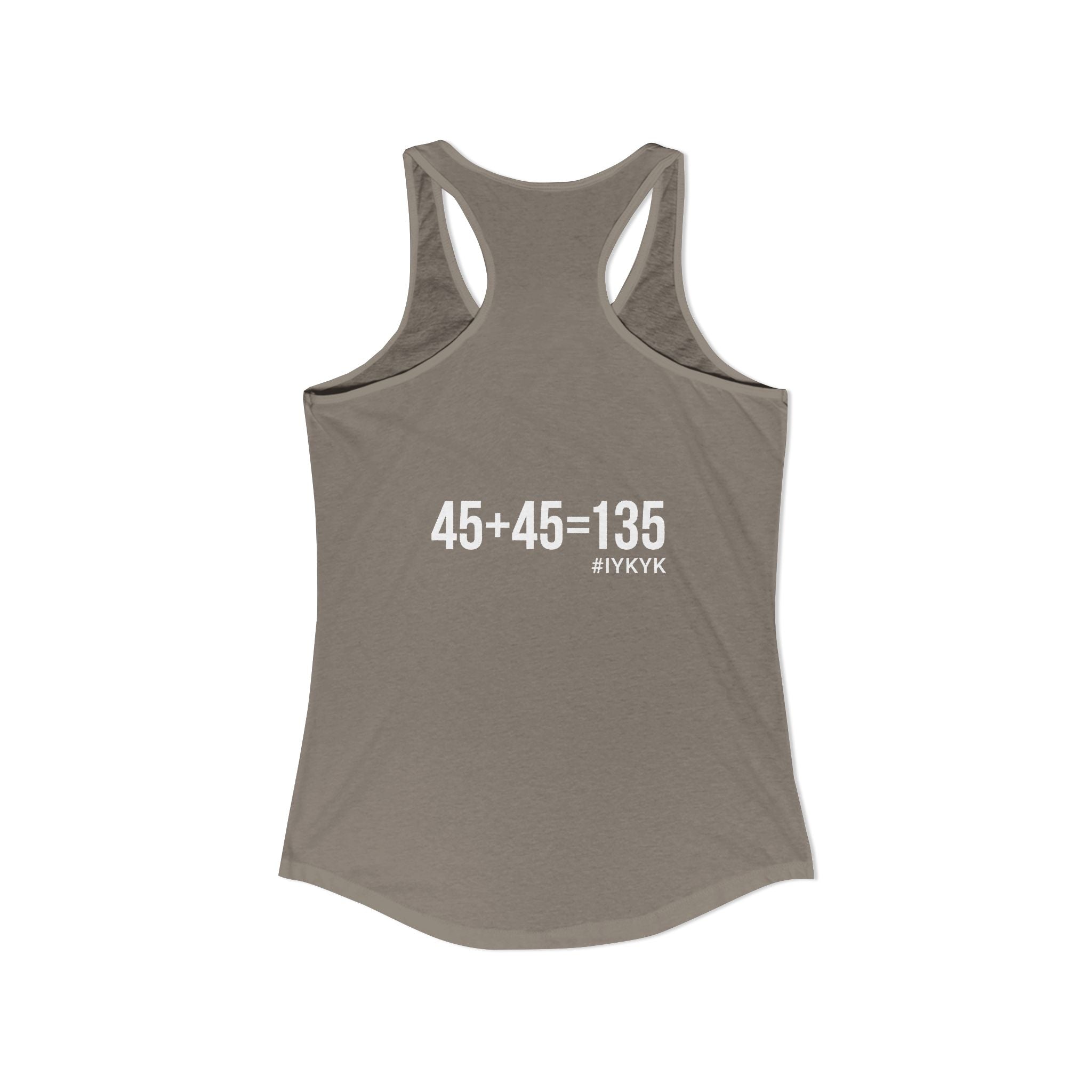 45 + 45 = 135 - Women's Ideal Racerback Tank - White Print Front & Back