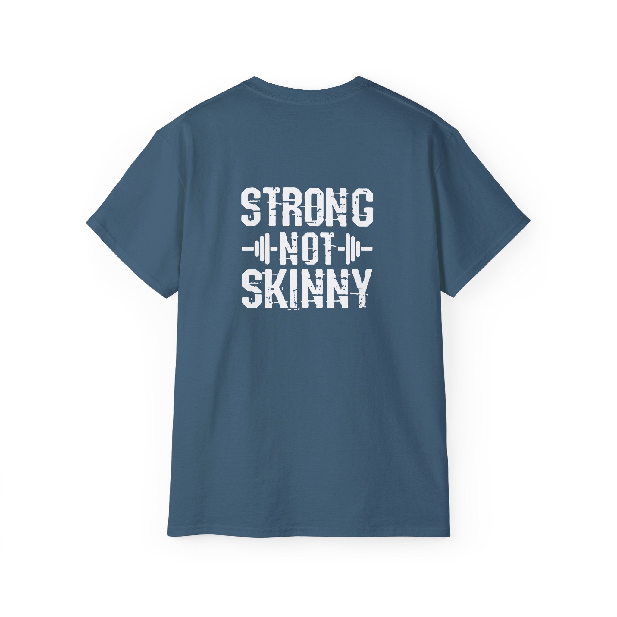 Strong Not Skinny – Unisex Ultra Cotton Tee (White Distressed Logo)