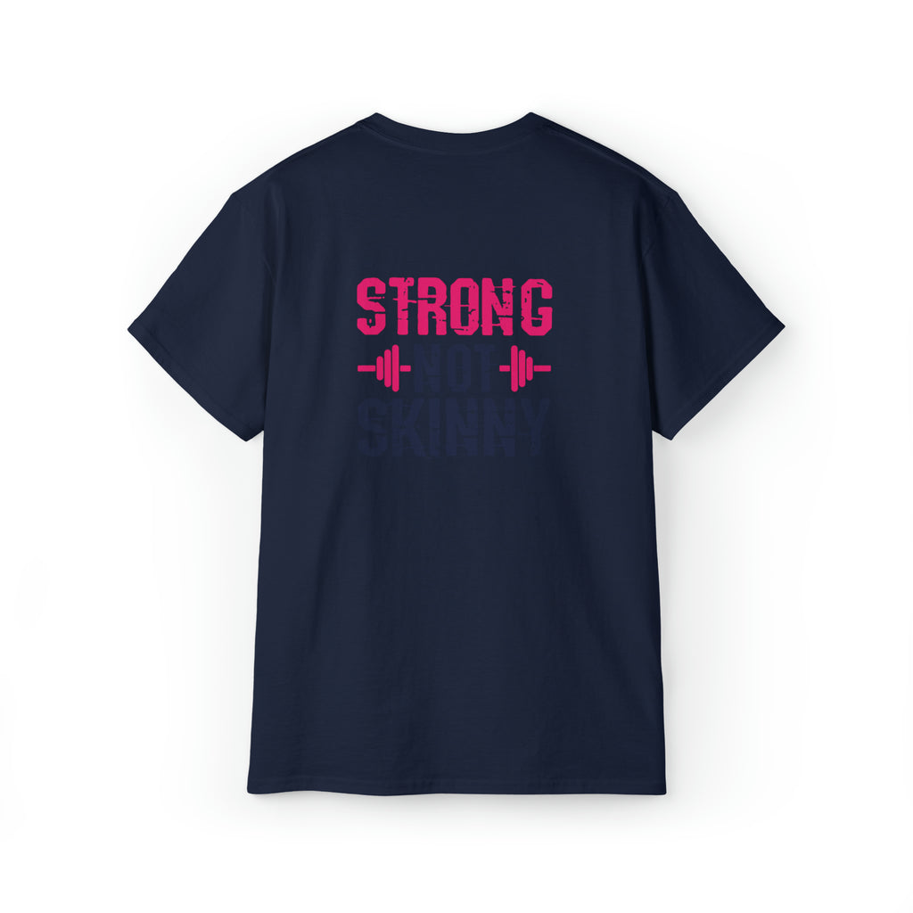 Strong Not Skinny - Unisex Ultra Cotton Tee - Color Distressed Logo