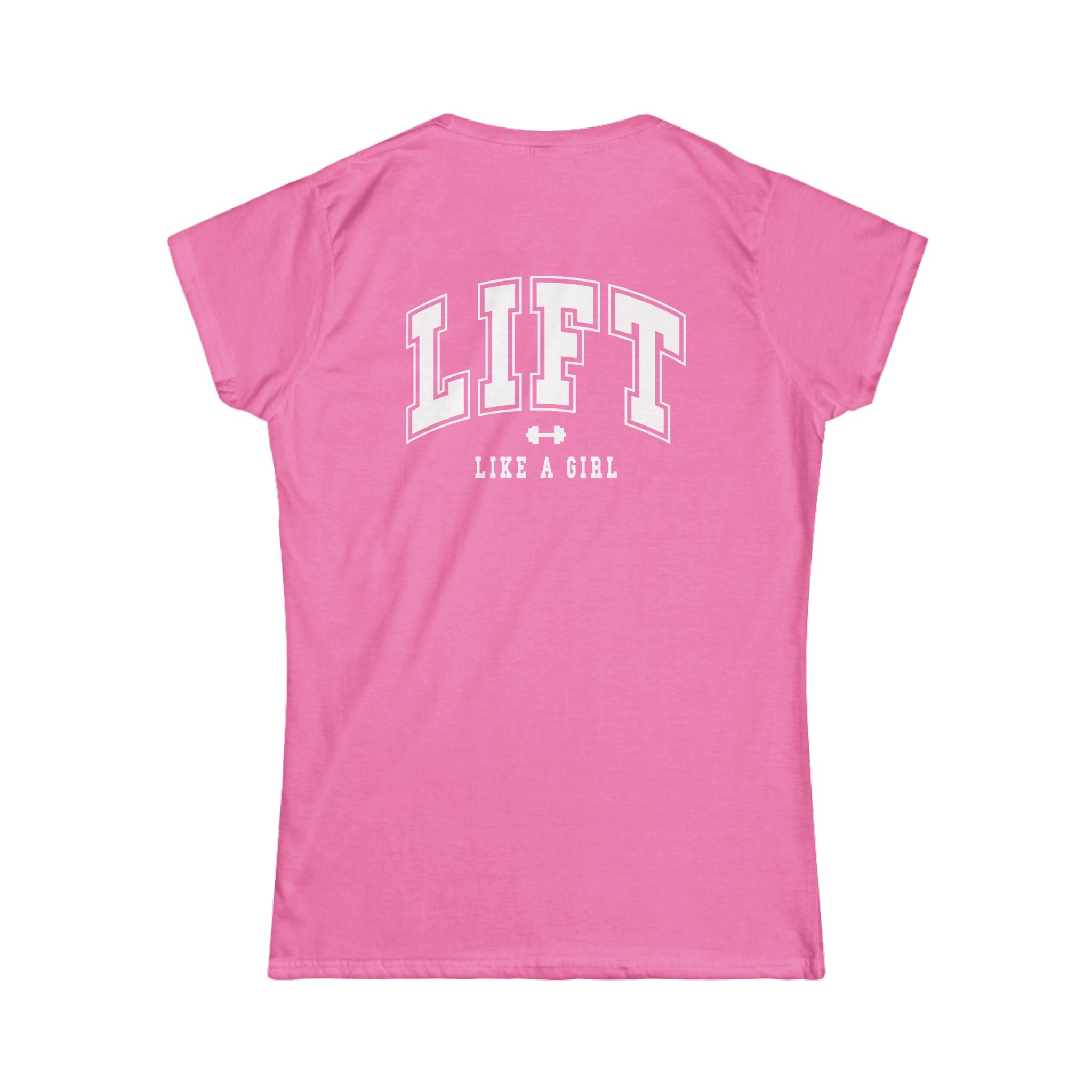 Lift Like A Girl - Women's Softstyle Tee - White  Logo Front & Back