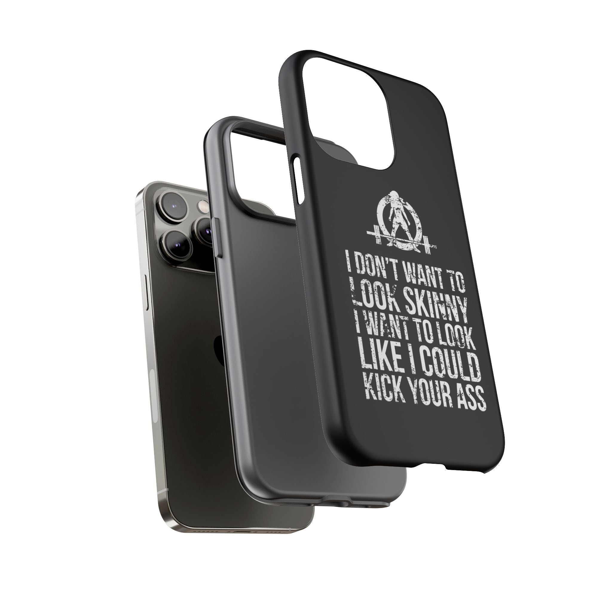 Tough Cases - I Don't Want To Look Skinny I Want To Look Like I Can Kick Your Ass - WWLW Logo