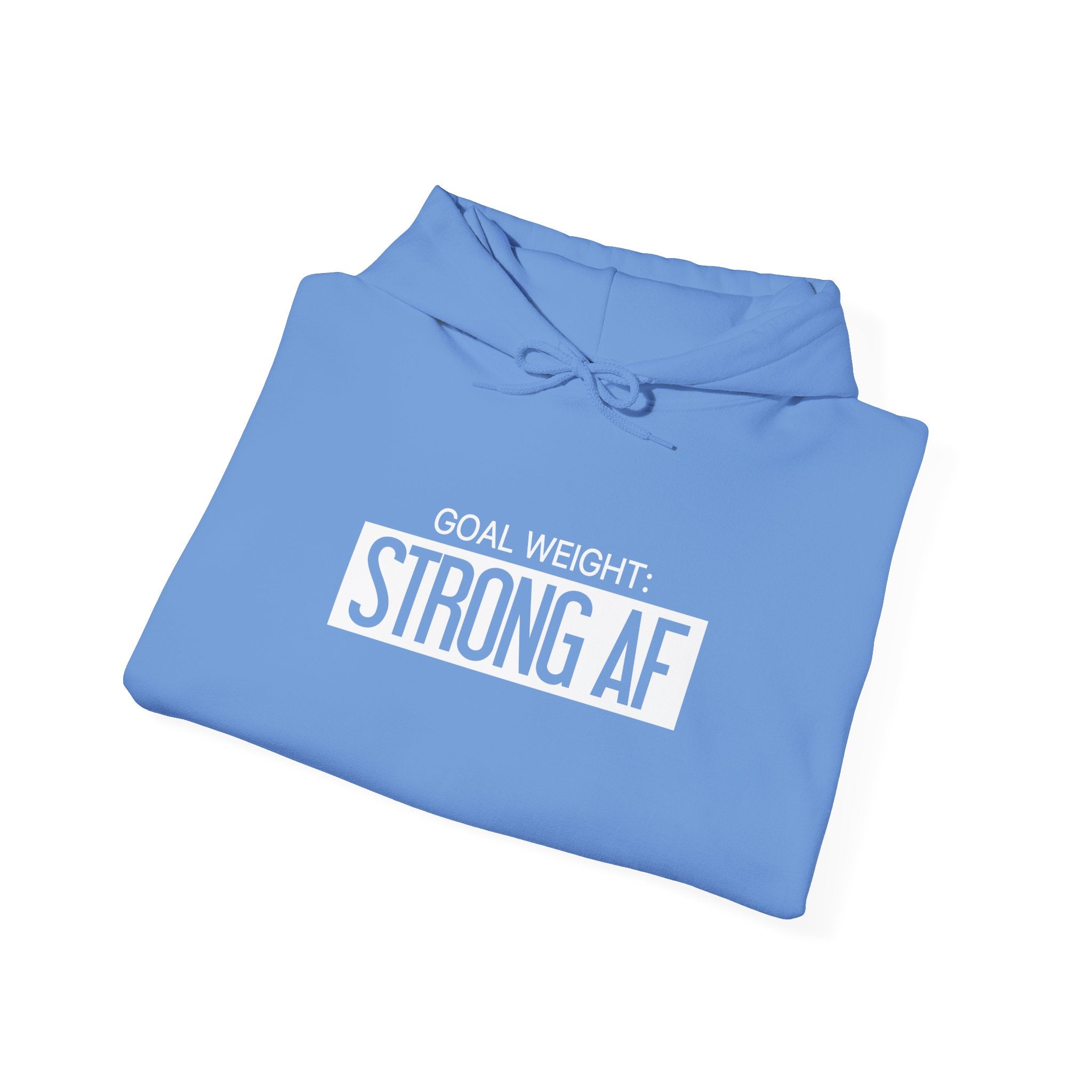 Goal Weight Strong AF - Unisex Heavy Blend Hooded Sweatshirt  - White Logo Front & Right Arm