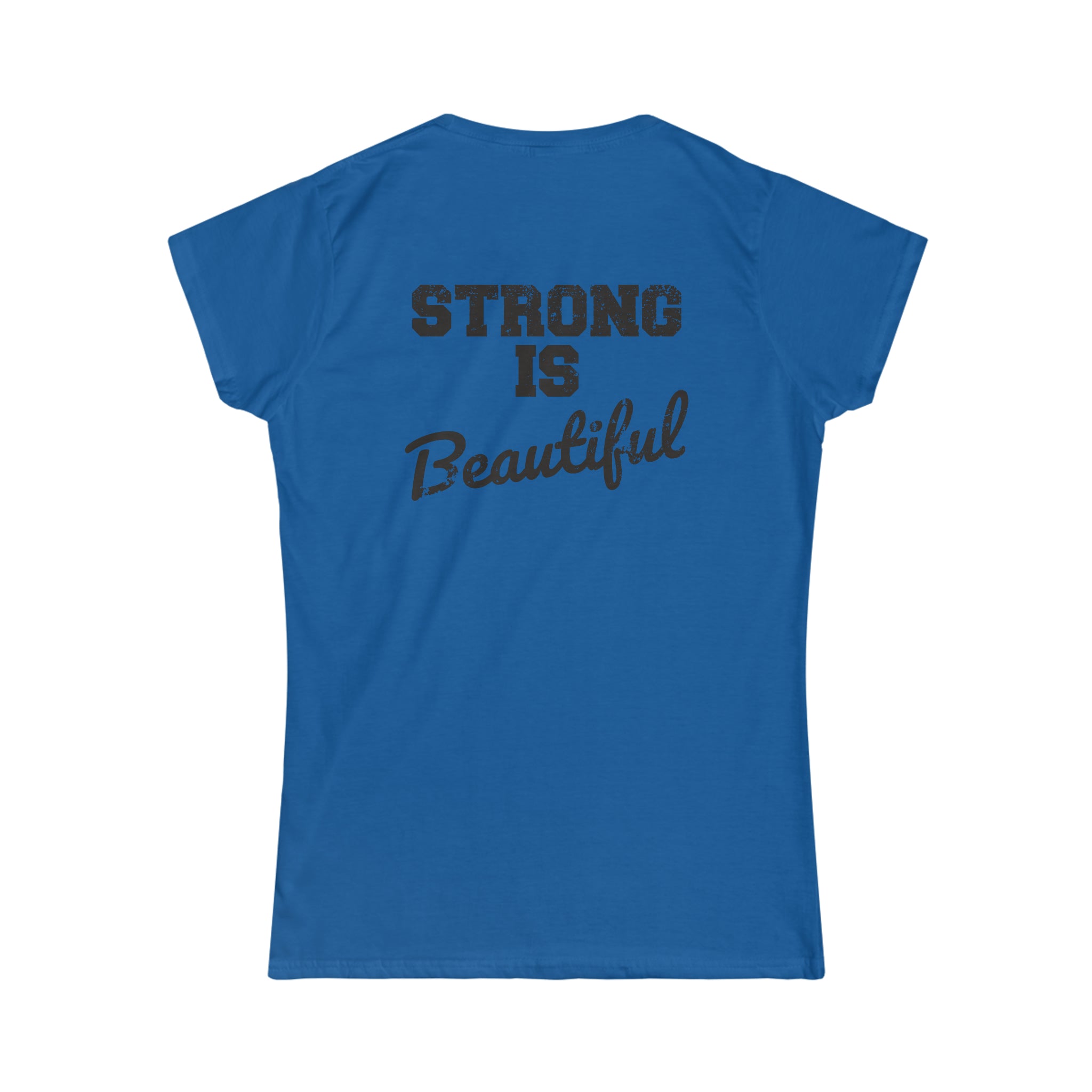 Strong Is Beautiful - Women's Softstyle Tee - Black Distressed Logo + Back
