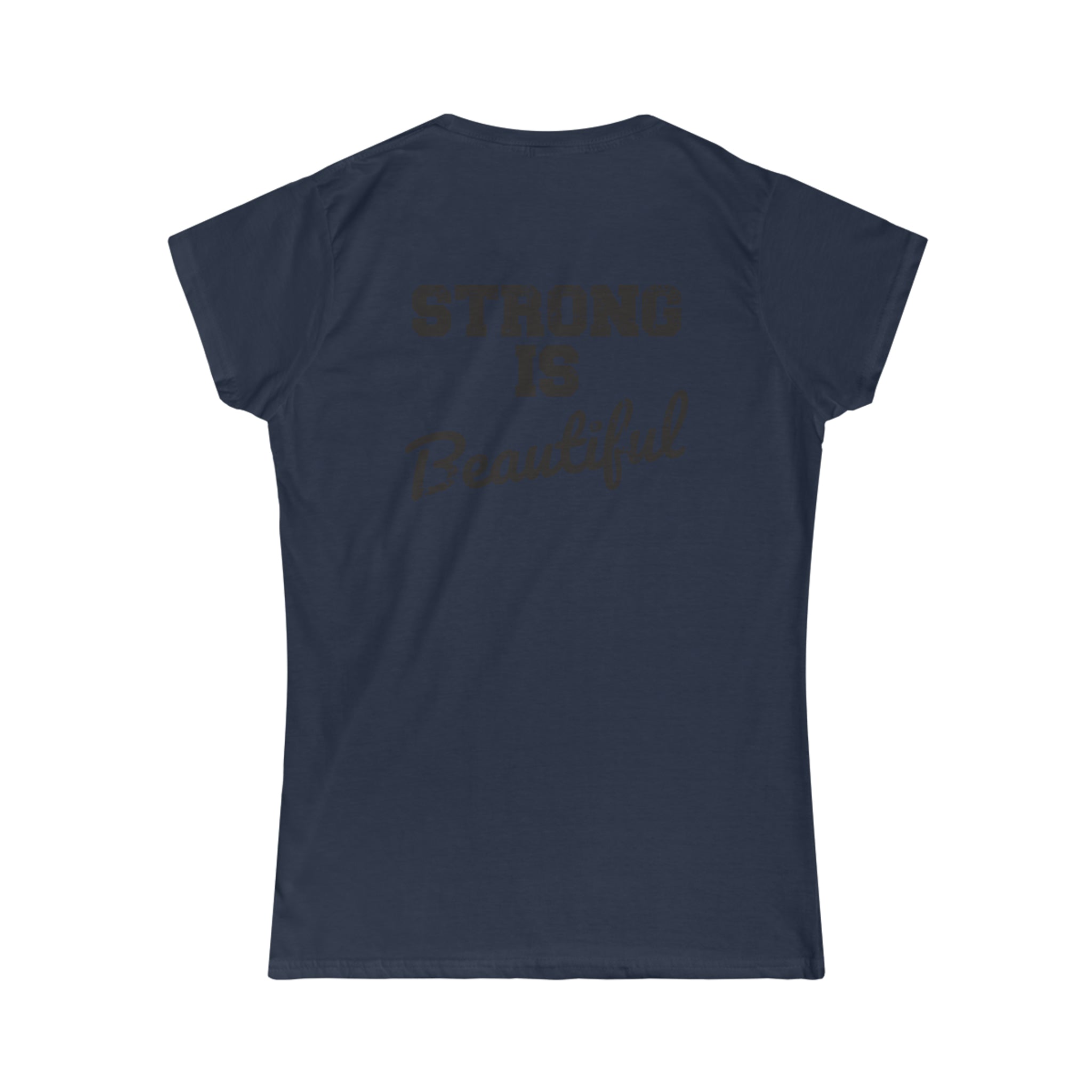 Strong Is Beautiful - Women's Softstyle Tee - Black Distressed Logo + Back
