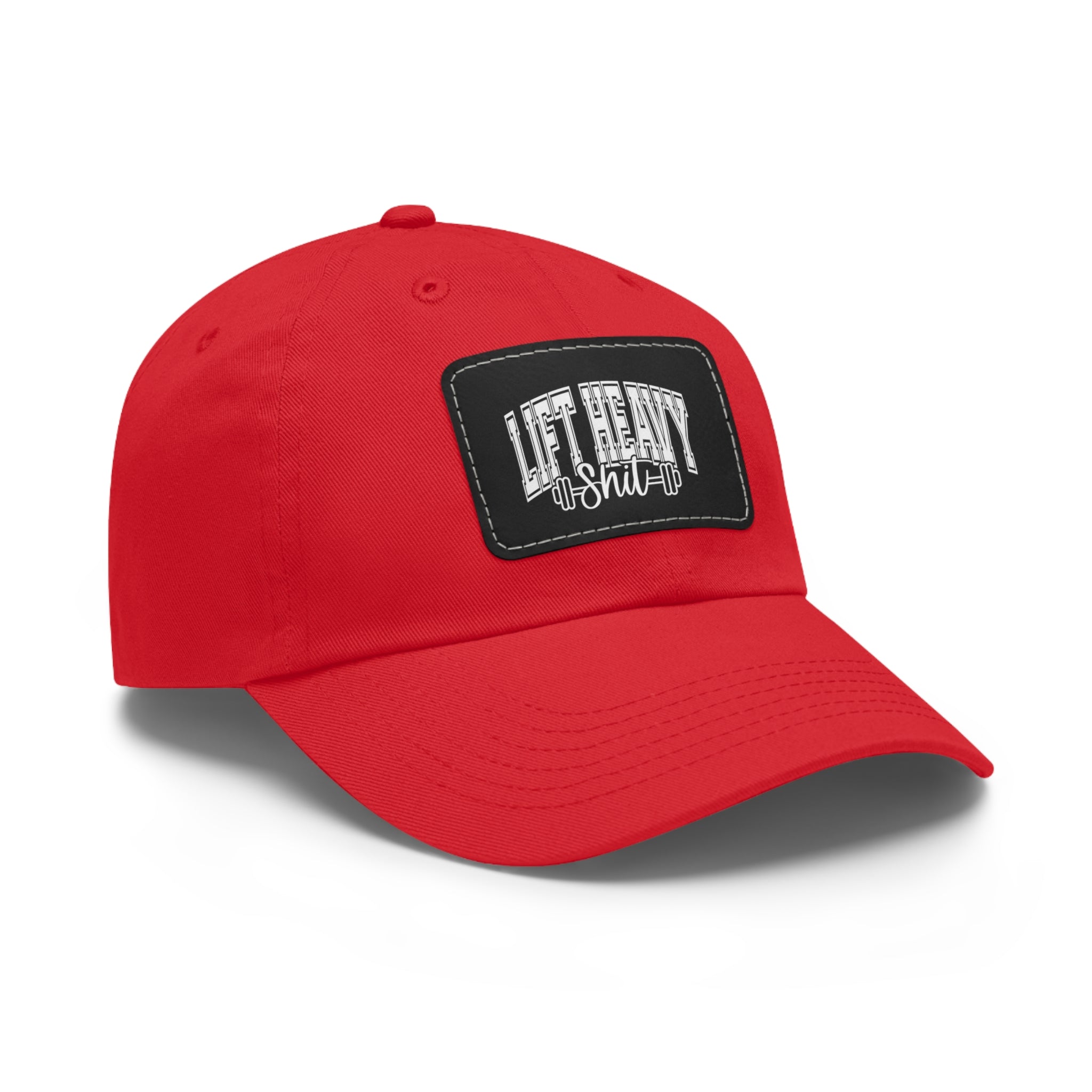 Lift Heavy Shit - Dad Hat with Leather Patch (Rectangle) - White Font