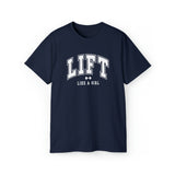 Lift Like A Girl - Unisex Ultra Cotton Tee - Front White Logo - Plain Back