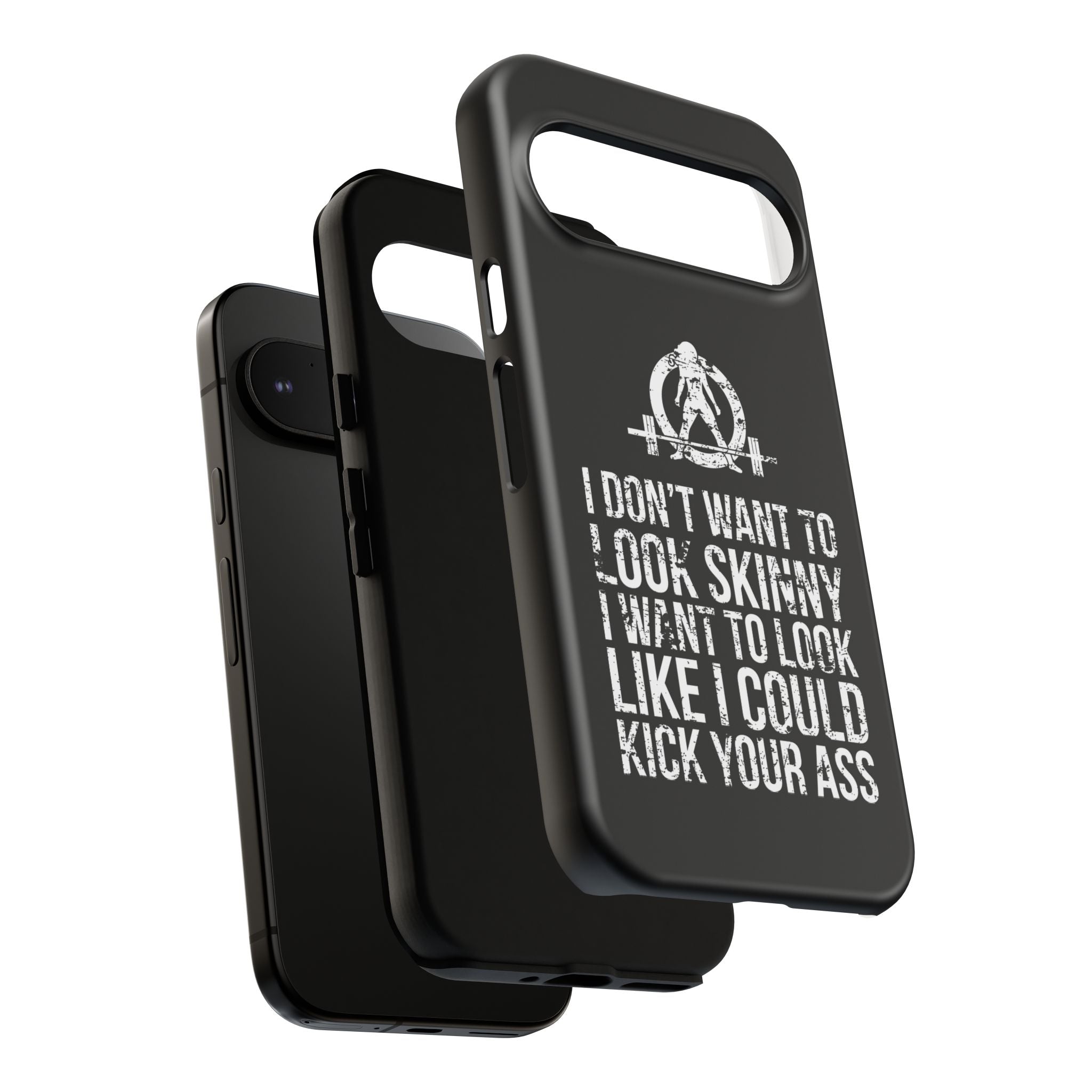 Tough Cases - I Don't Want To Look Skinny I Want To Look Like I Can Kick Your Ass - WWLW Logo