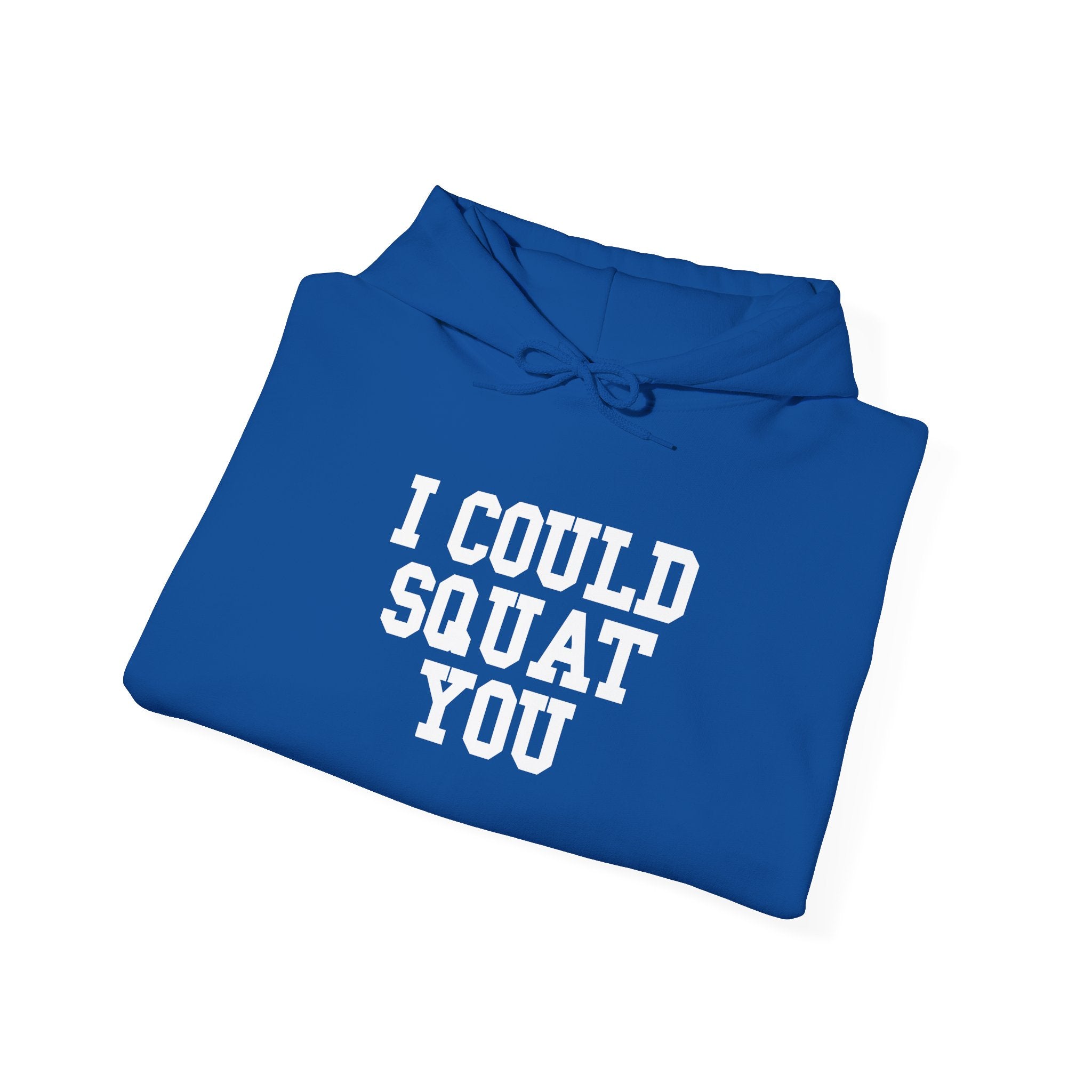 I Could Squat You - Classic Logo White - Unisex Heavy Blend Hooded Sweatshirt -  White Logo Front Arm Plain Back