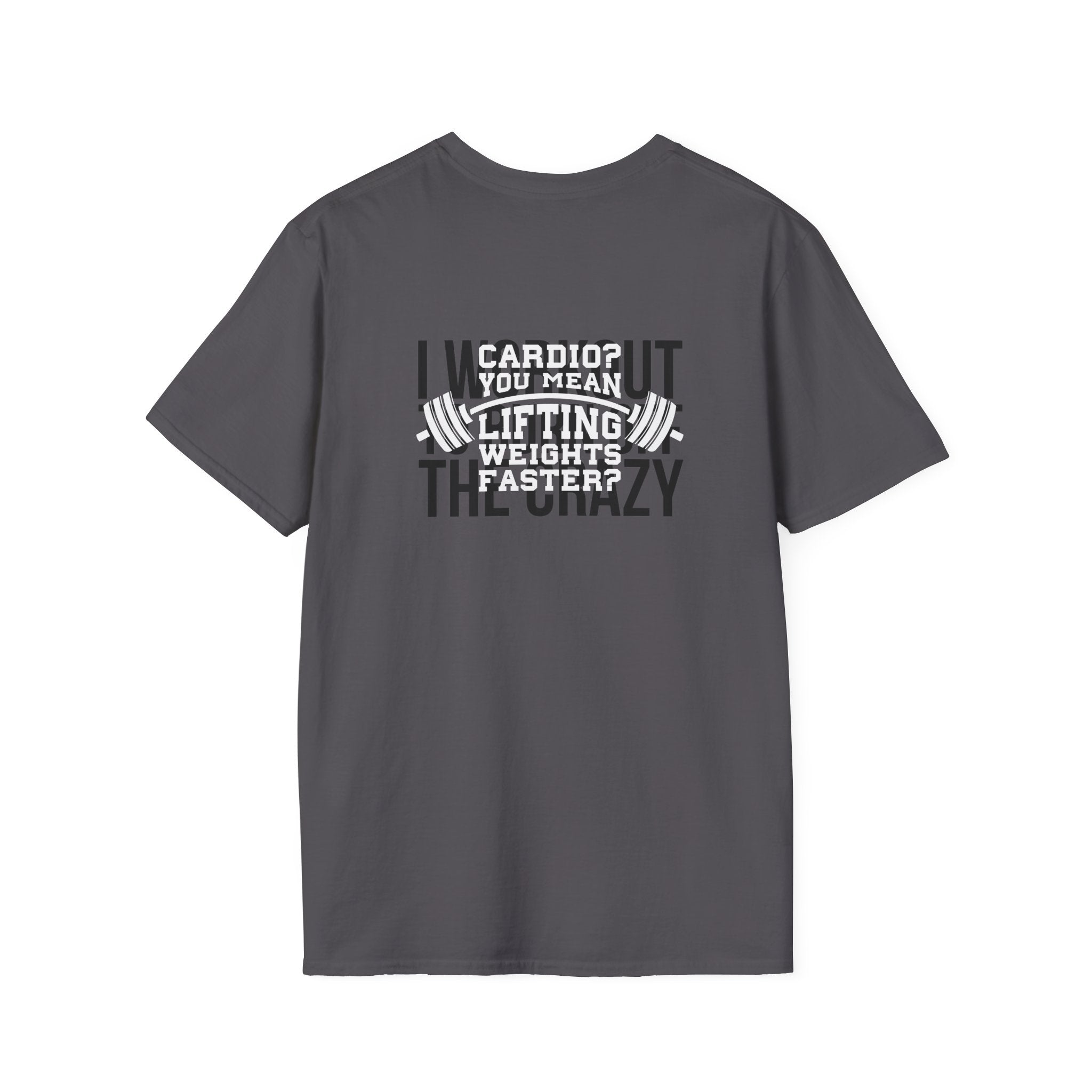 Cardio = Lift Weights Faster - Unisex Softstyle T-Shirt - Logo Front & Back