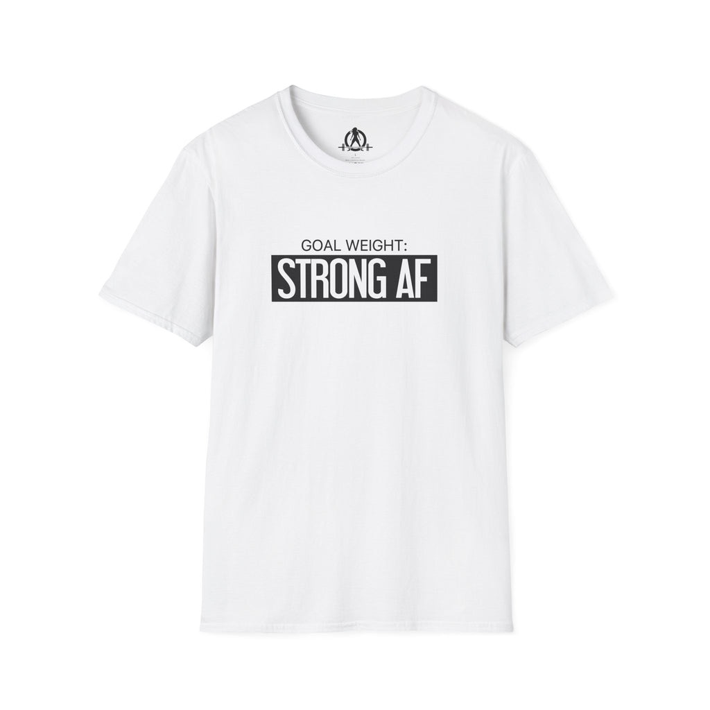 Goal Weight Strong AF - Unisex Softstyle T-Shirt - Black Print on Front Plain Back