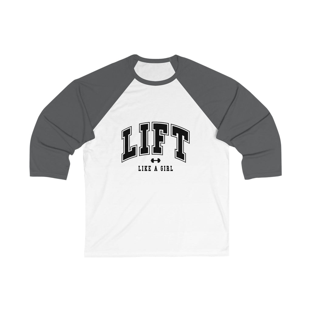Lift Like a Girl - Baseball Tee