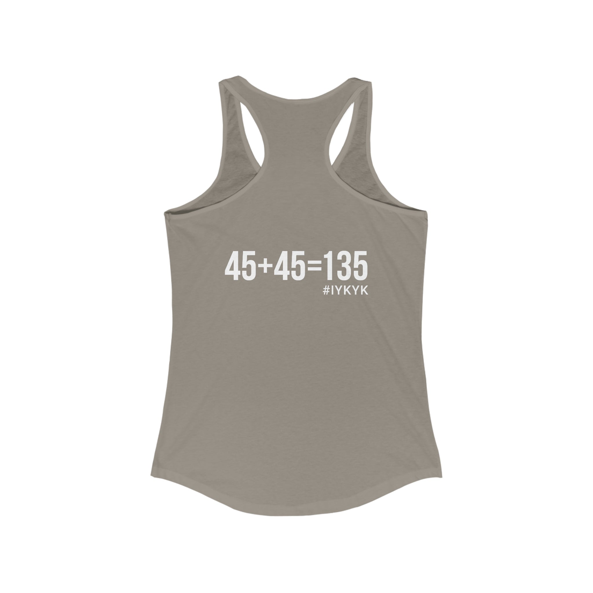 45 + 45 = 135 - Women's Ideal Racerback Tank - White Print Front & Back