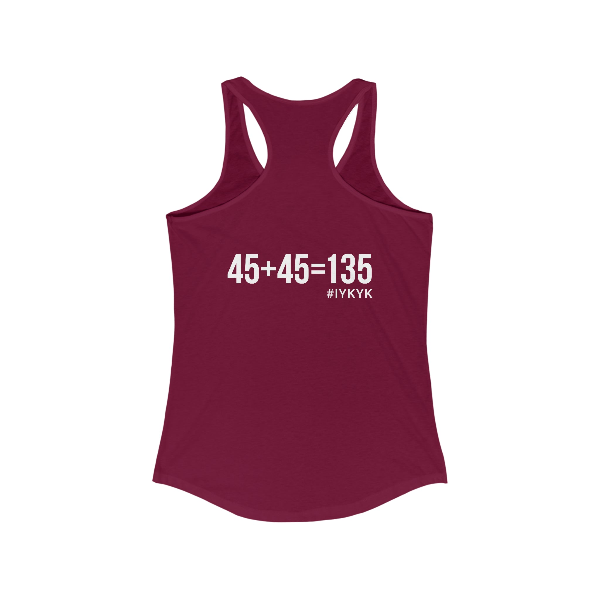 45 + 45 = 135 - Women's Ideal Racerback Tank - White Print Front & Back