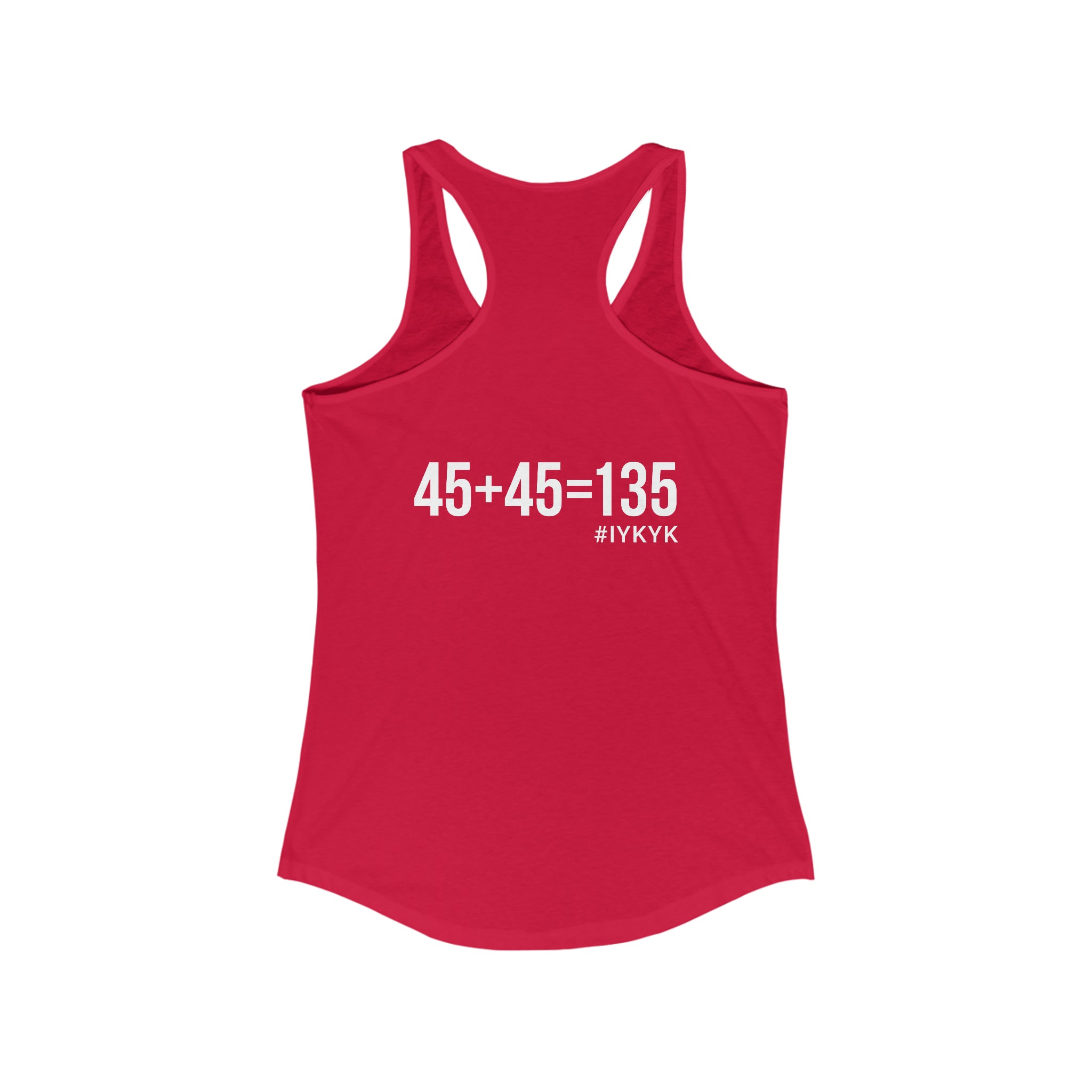 45 + 45 = 135 - Women's Ideal Racerback Tank - White Print Front & Back