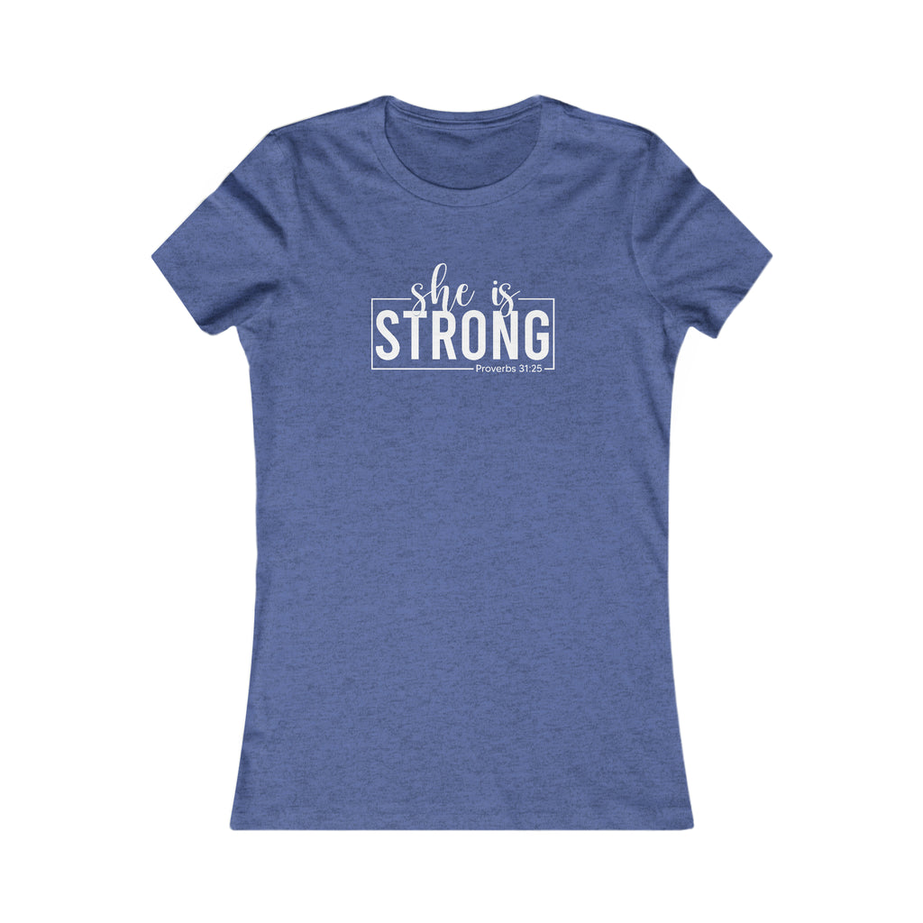 She is STRONG - Women's Favorite Tee - White Logo - Plain Back