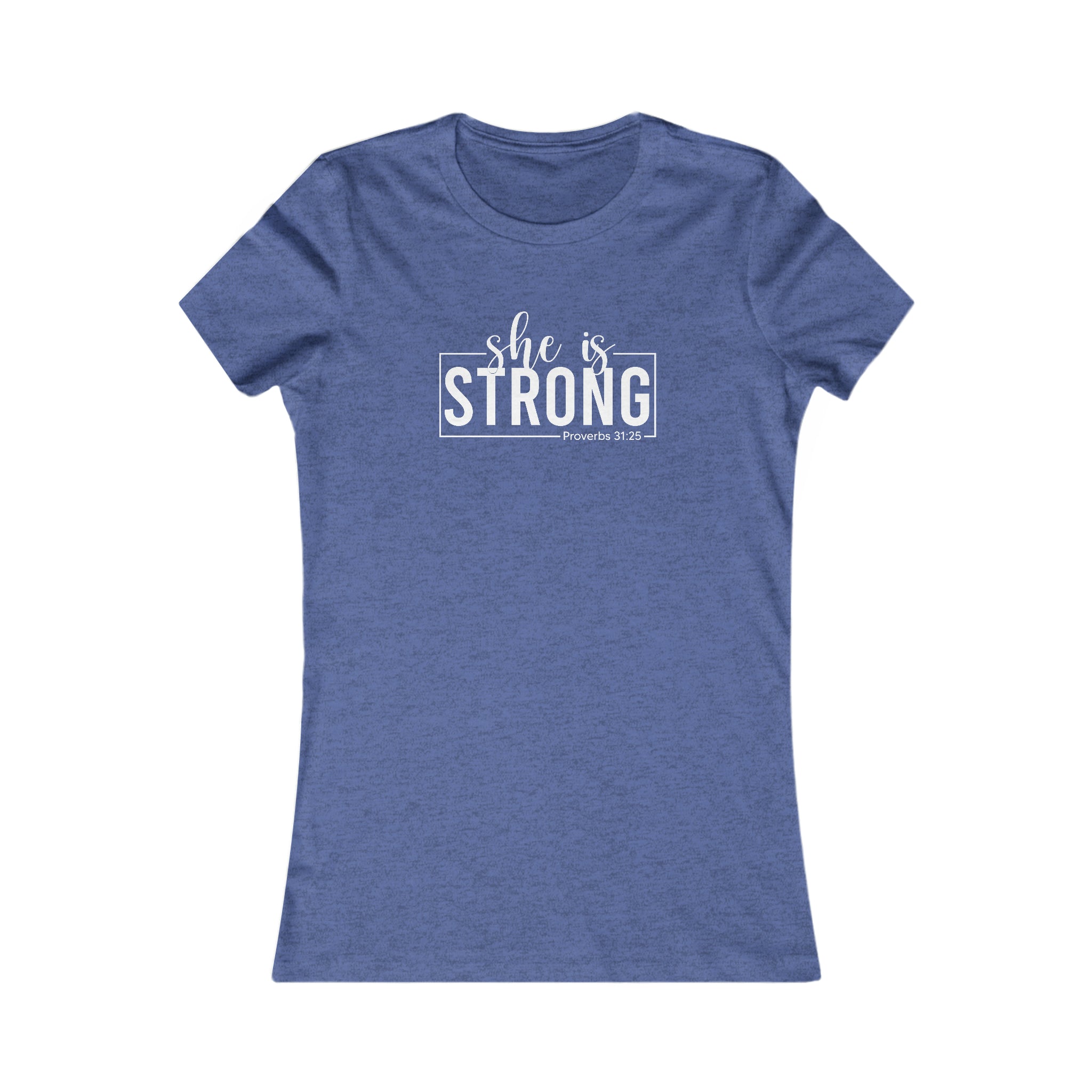She is STRONG - Women's Favorite Tee - White Logo - Plain Back