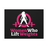 Women Who Lift Weights Full Logo - Motivational Wall Art Canvas