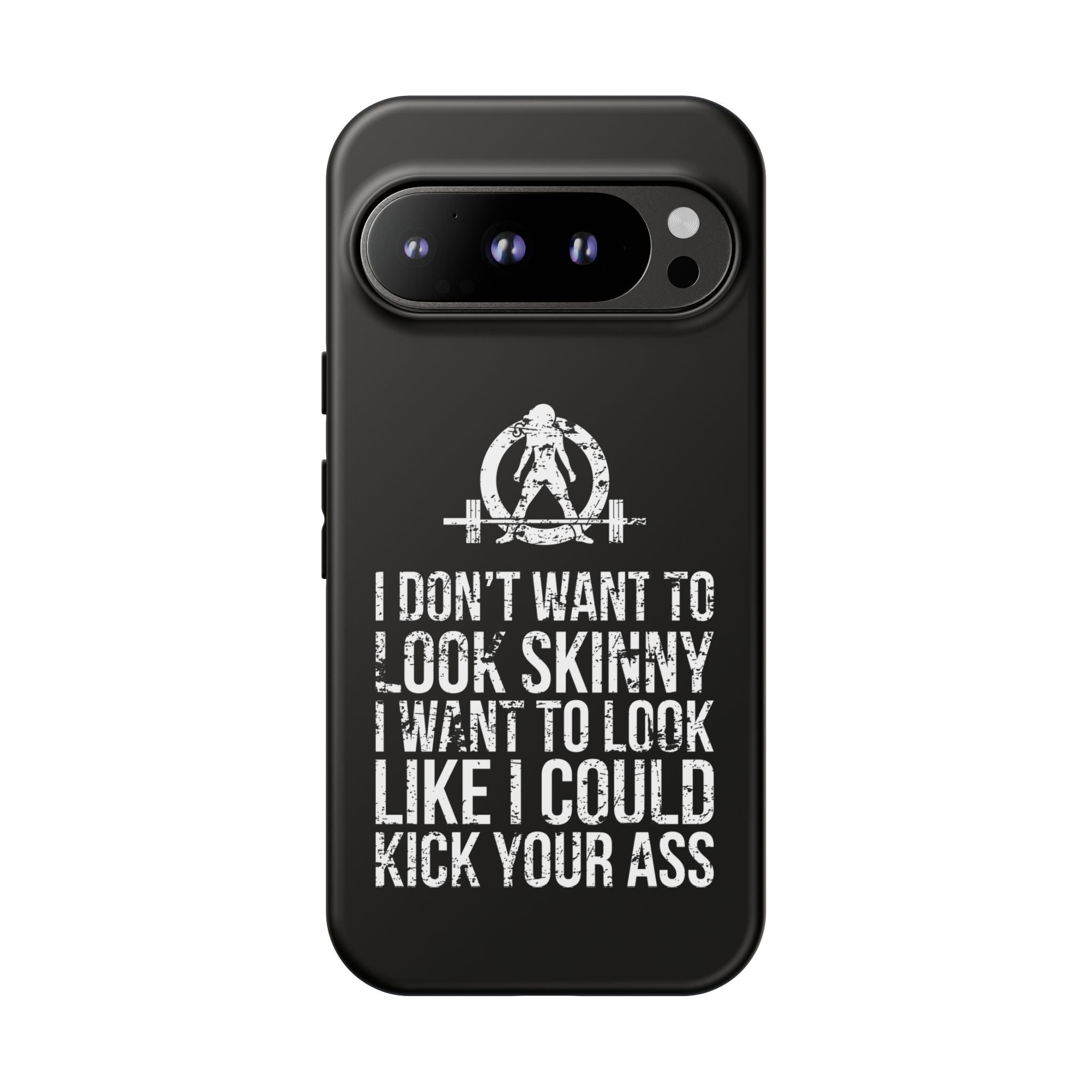 Tough Cases - I Don't Want To Look Skinny I Want To Look Like I Can Kick Your Ass - WWLW Logo