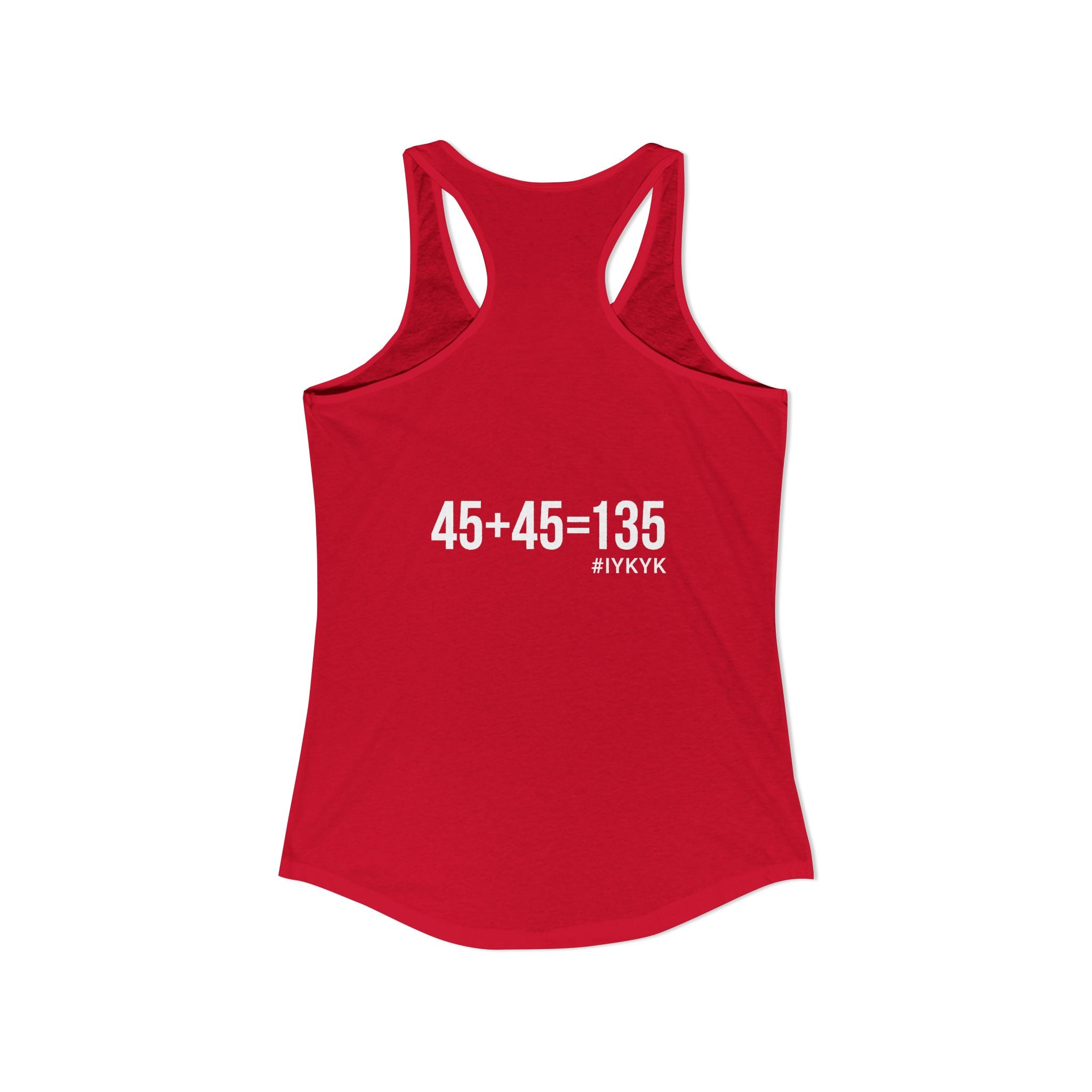 45 + 45 = 135 - Women's Ideal Racerback Tank - White Print Front & Back