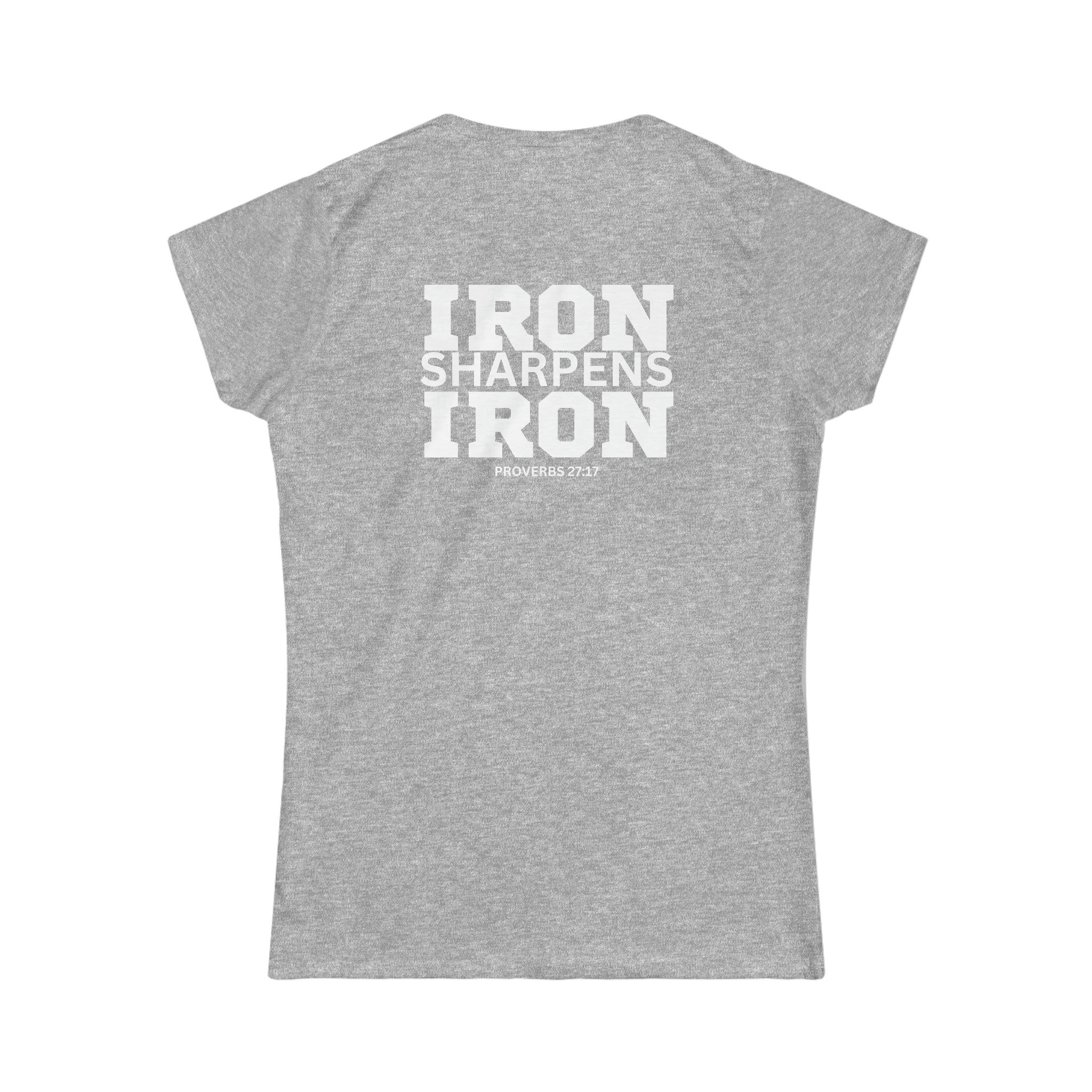 Iron Sharpens Iron - Women's Softstyle Tee - White Logo Print on Front & Back