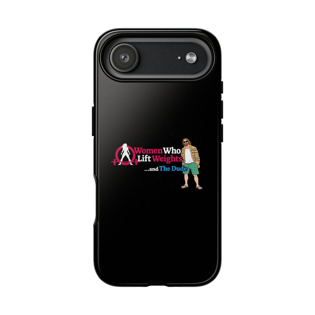 WWLW and The Dude 😎 - Tough Phone Cases