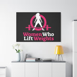 Women Who Lift Weights Full Logo - Motivational Wall Art Canvas