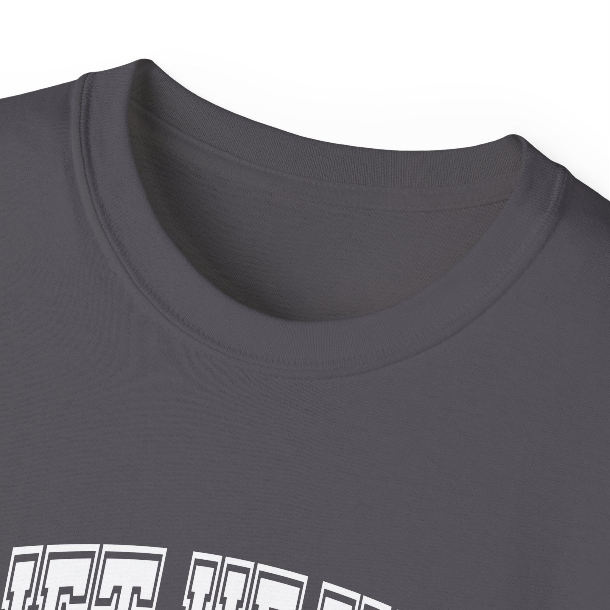 Lift Heavy Shit - Unisex Ultra Cotton Tee - Front White Logo - Plain Back