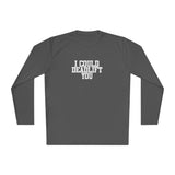 I Could Deadlift You - Unisex Lightweight Long Sleeve Tee - Front White Logo