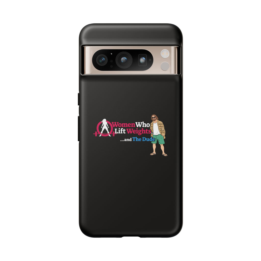 WWLW and The Dude 😎 - Tough Phone Cases