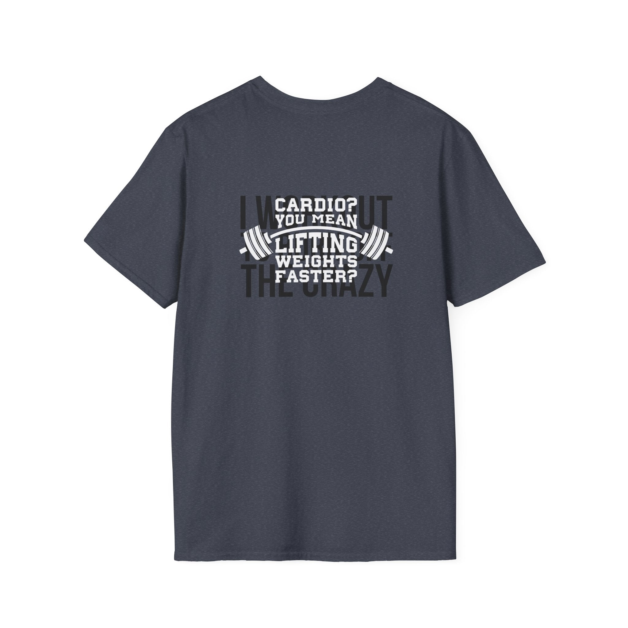 Cardio = Lift Weights Faster - Unisex Softstyle T-Shirt - Logo Front & Back